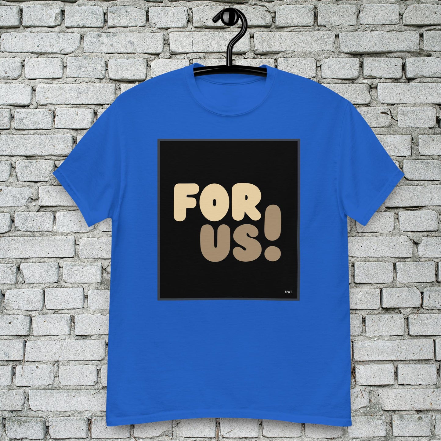 For Us Unisex T-Shirt - Available in Assorted Colors