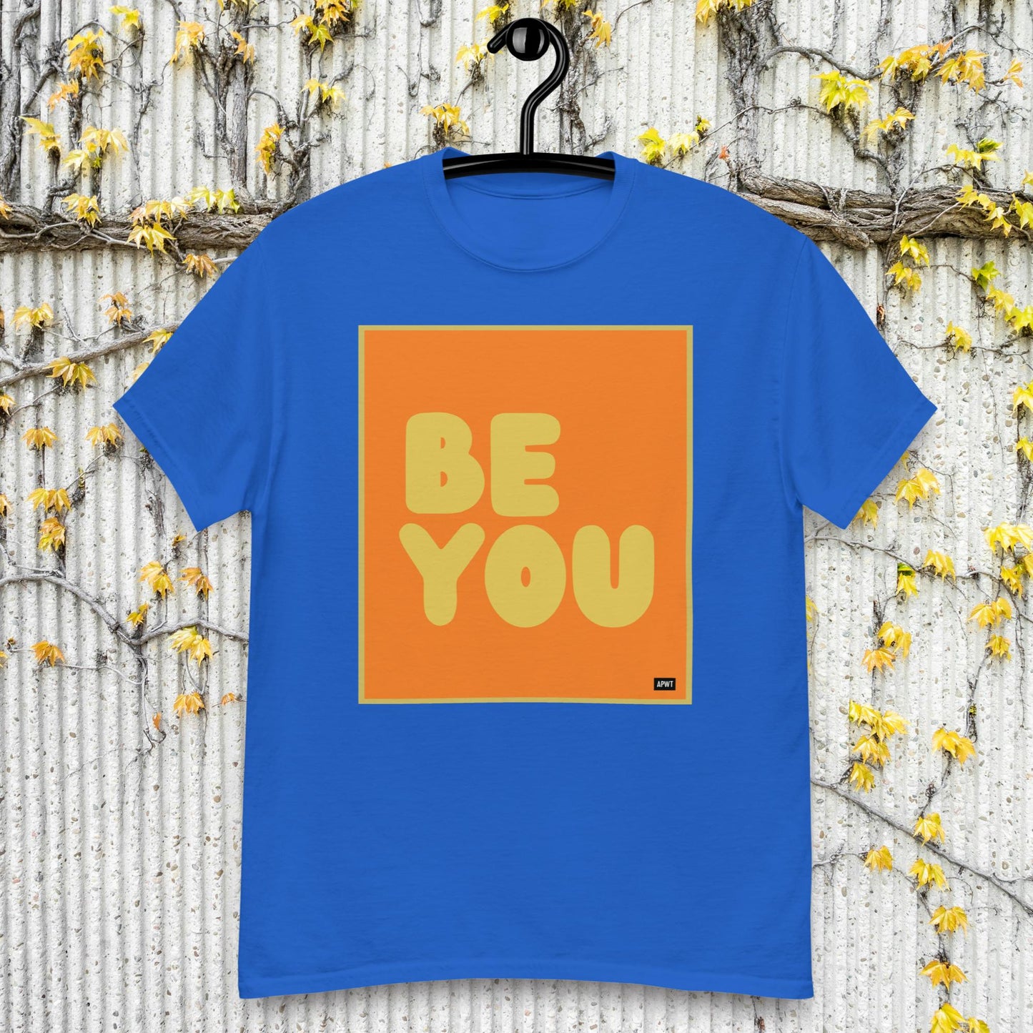 Be You in Orange and Yellow Unisex T-Shirt - Available in Assorted Colors