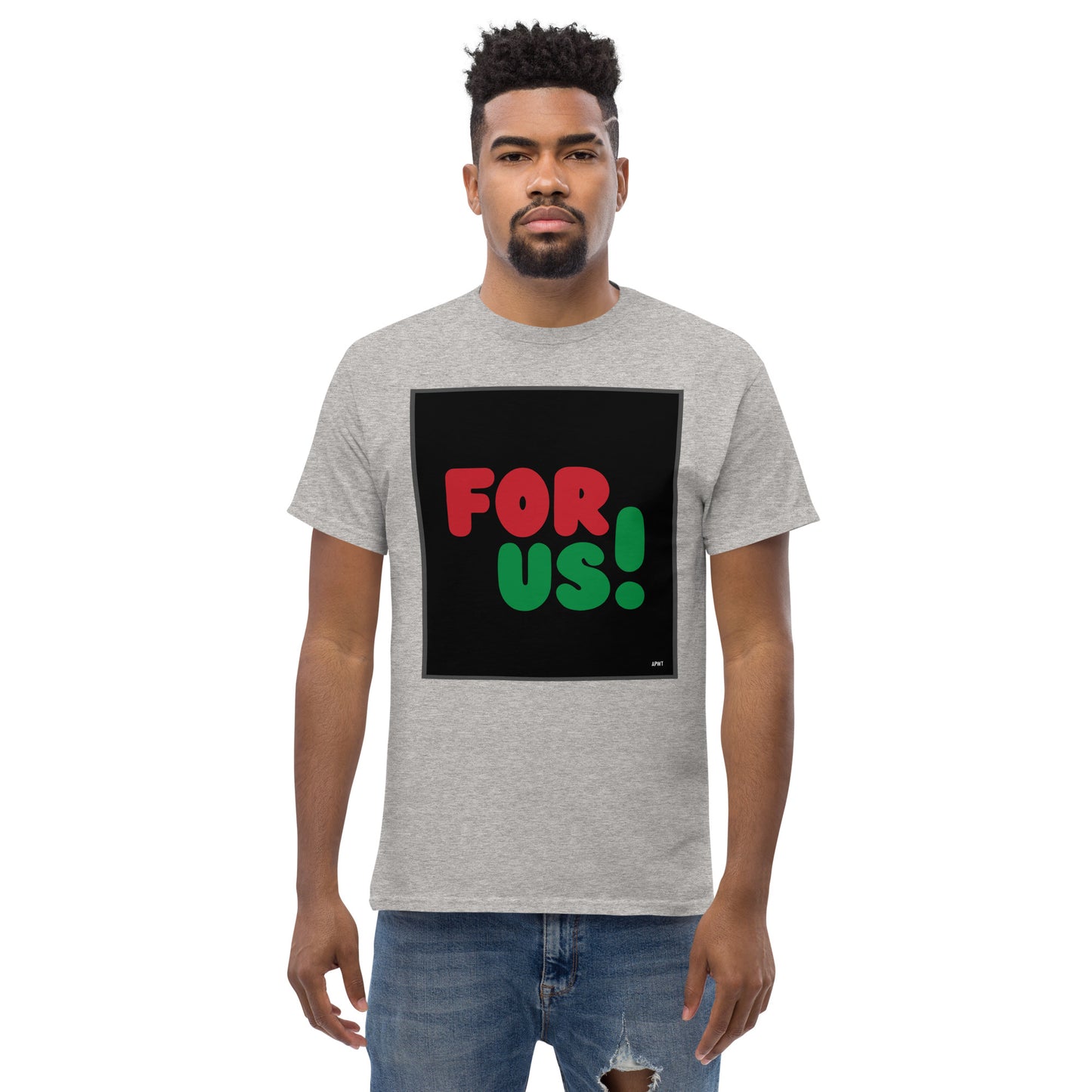 Man wearing the For Us in Black Unisex T-Shirt in Sport Grey (1 of 3) - The APWT Gift Shop