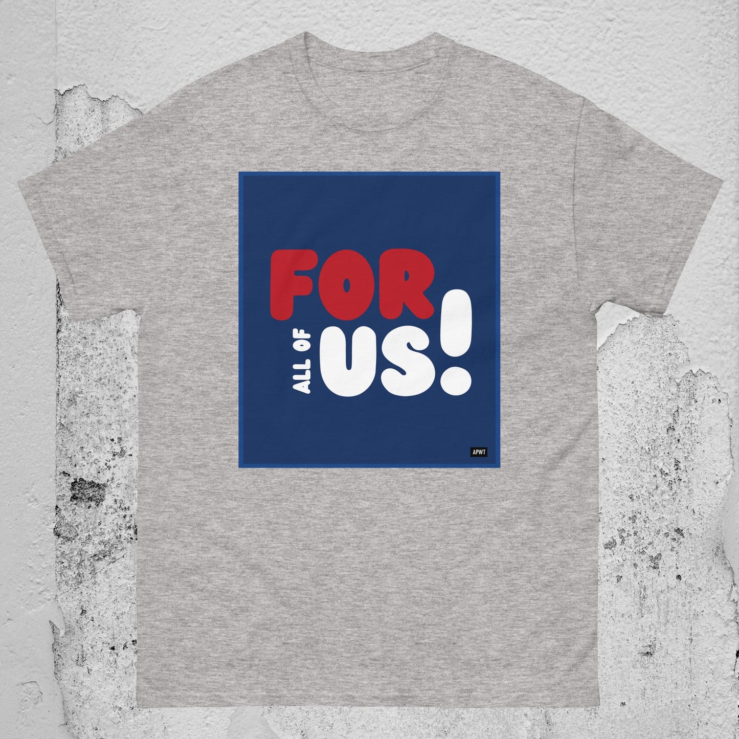 For All of Us Unisex T-Shirt - Available in Assorted Colors
