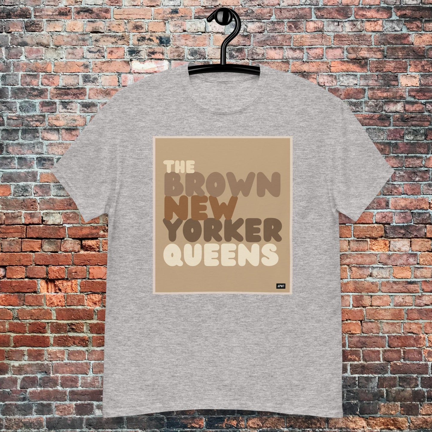 The Brown New Yorker Queens Unisex T-Shirt - Available in Assorted Colors