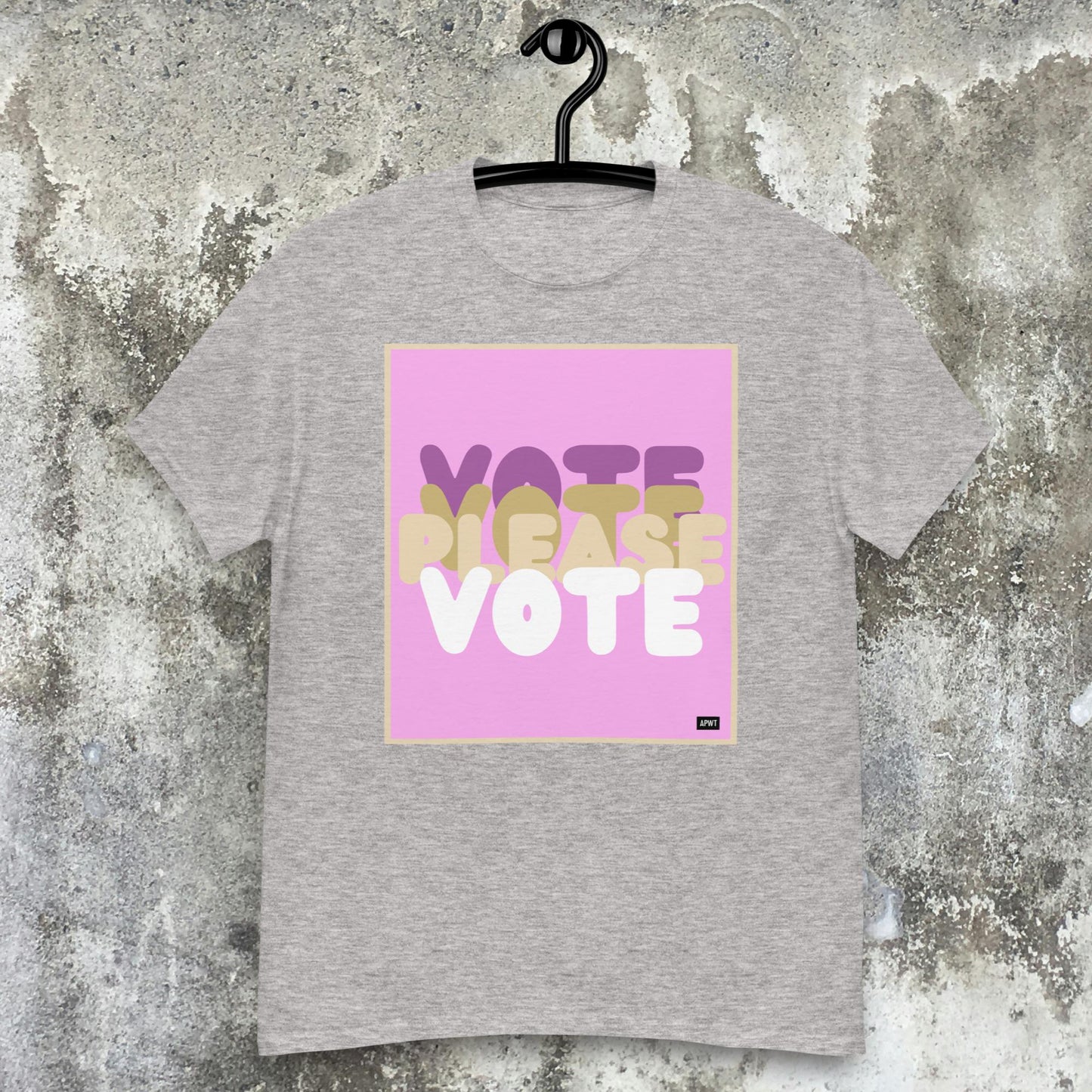 Please Vote in Pink Unisex T-Shirt - Available in Assorted Colors