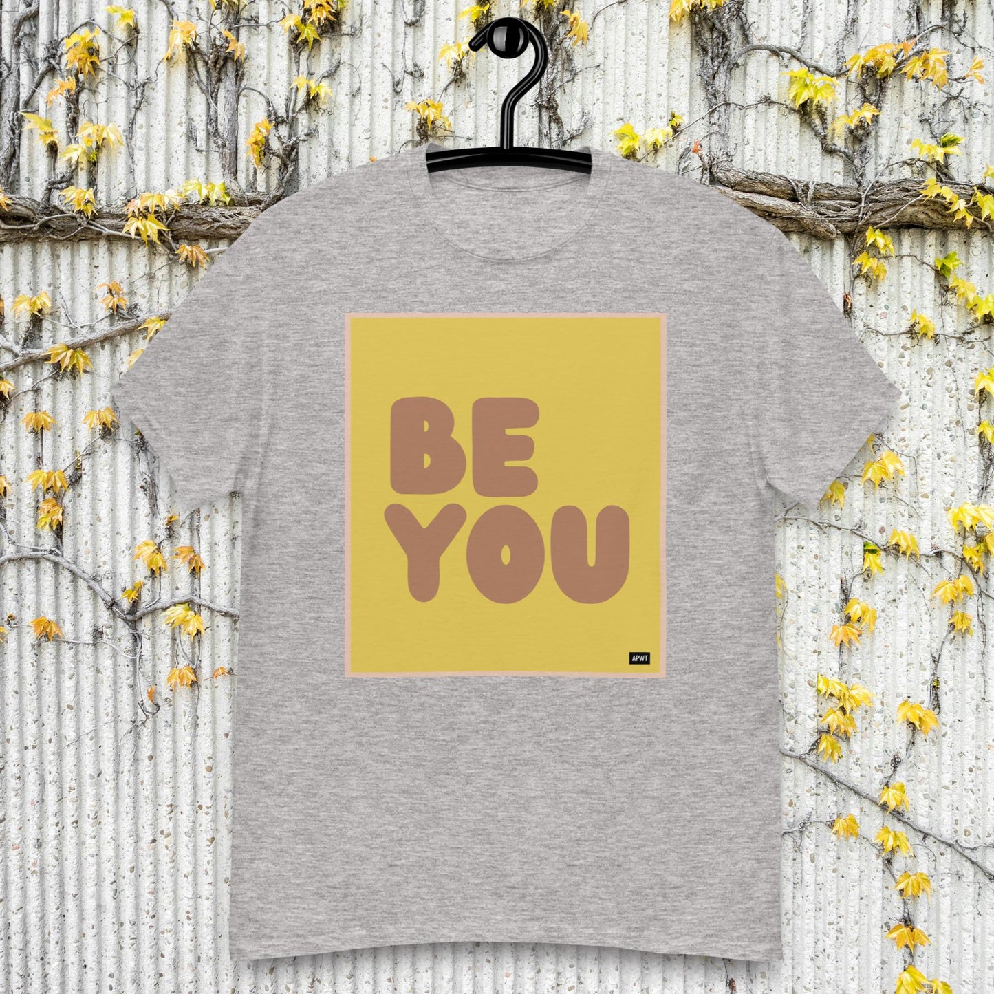 Be You in Yellow and Brown Unisex T-Shirt - Available in Assorted Colors