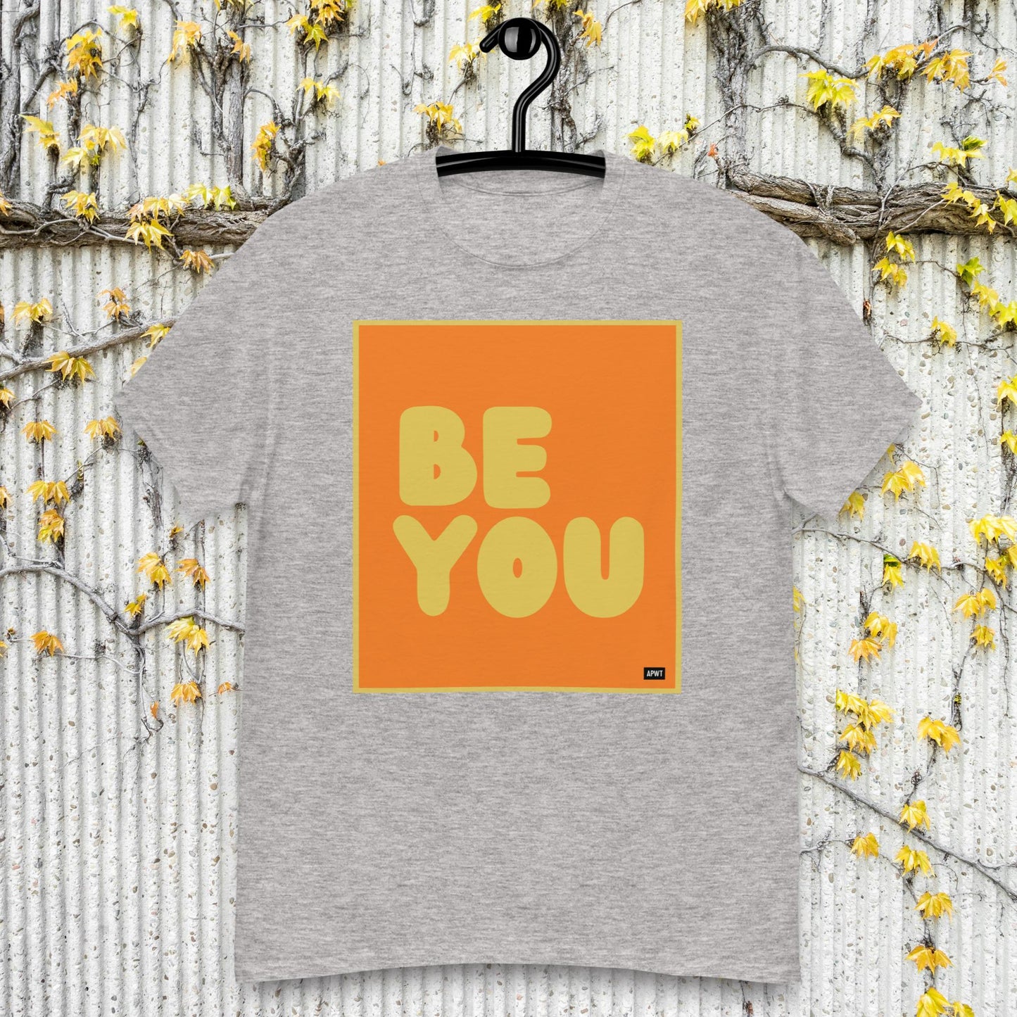 Be You in Orange and Yellow Unisex T-Shirt - Available in Assorted Colors