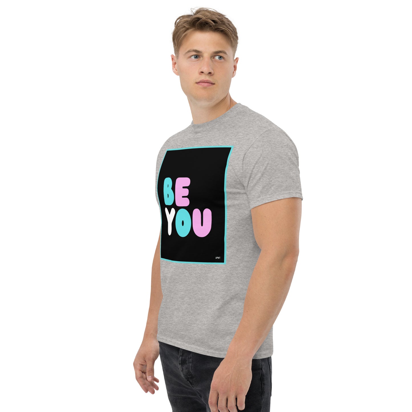 Man wearing the Be You T Unisex T-Shirt in Sport Grey (1 of 3) - The APWT Gift Shop