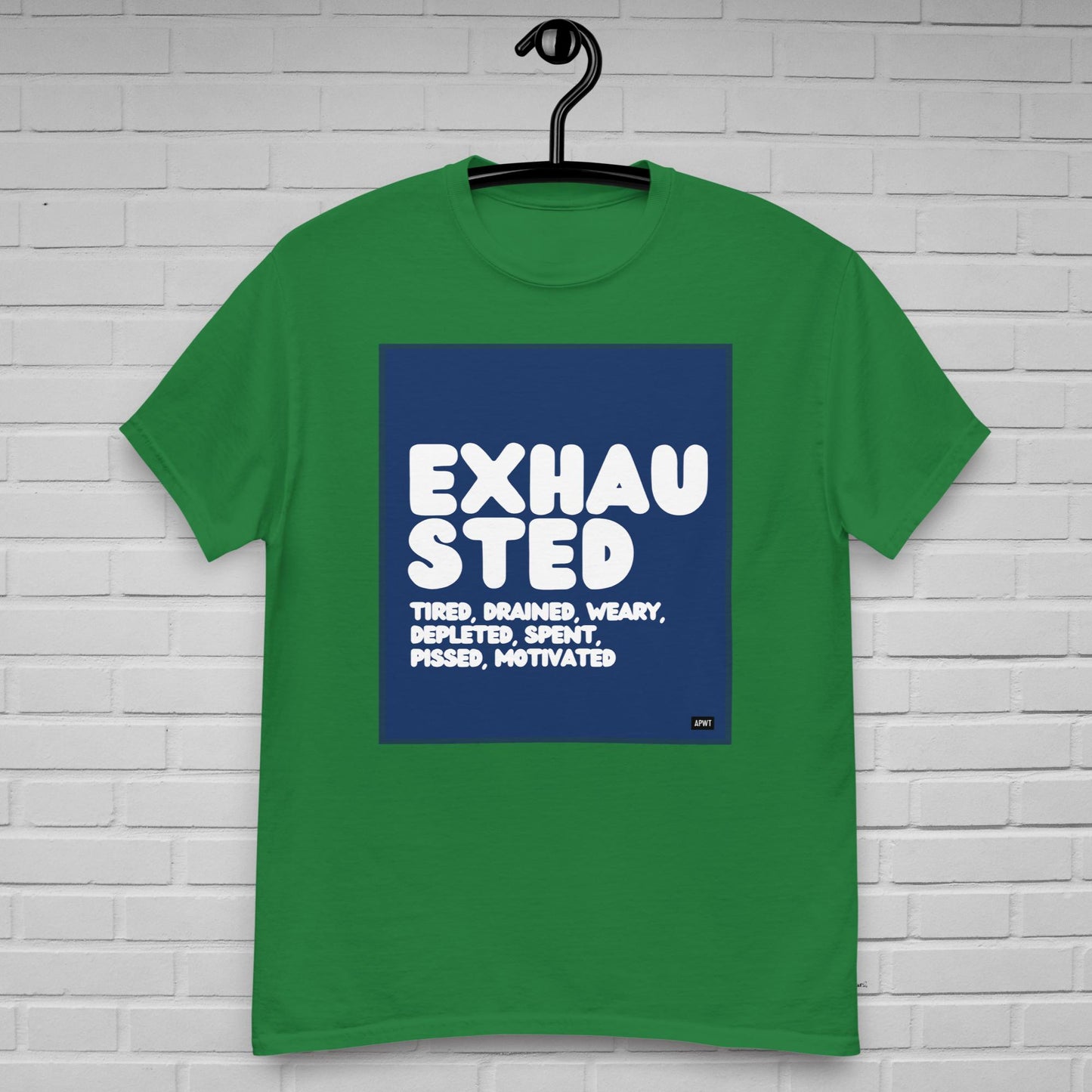 Exhausted in Blue and White Unisex T-Shirt - Available in Assorted Colors