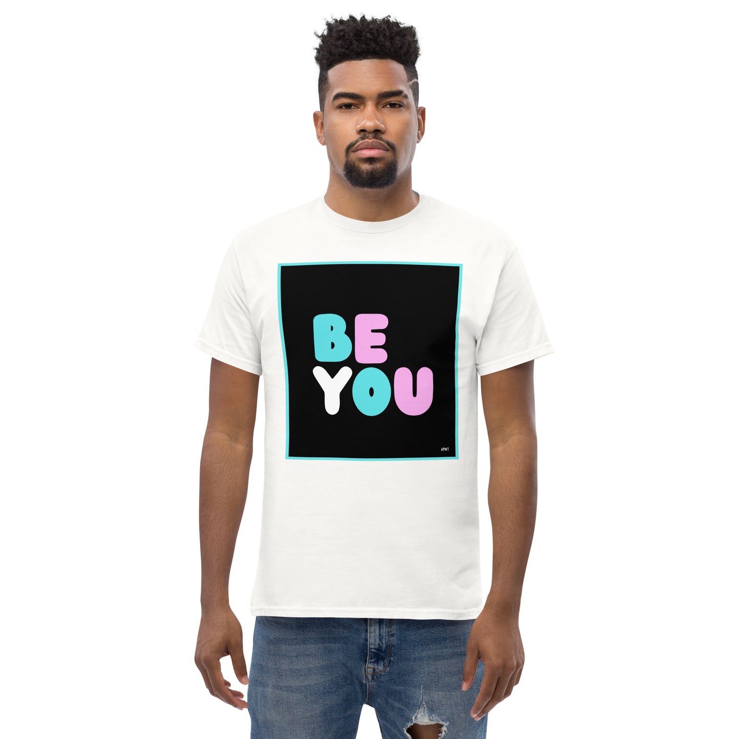 Man wearing the Be You T Unisex T-Shirt in White (3 of 3) - The APWT Gift Shop