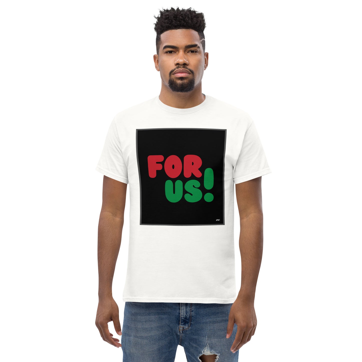 Man wearing the For Us in Black Unisex T-Shirt in White (1 of 3) - The APWT Gift Shop