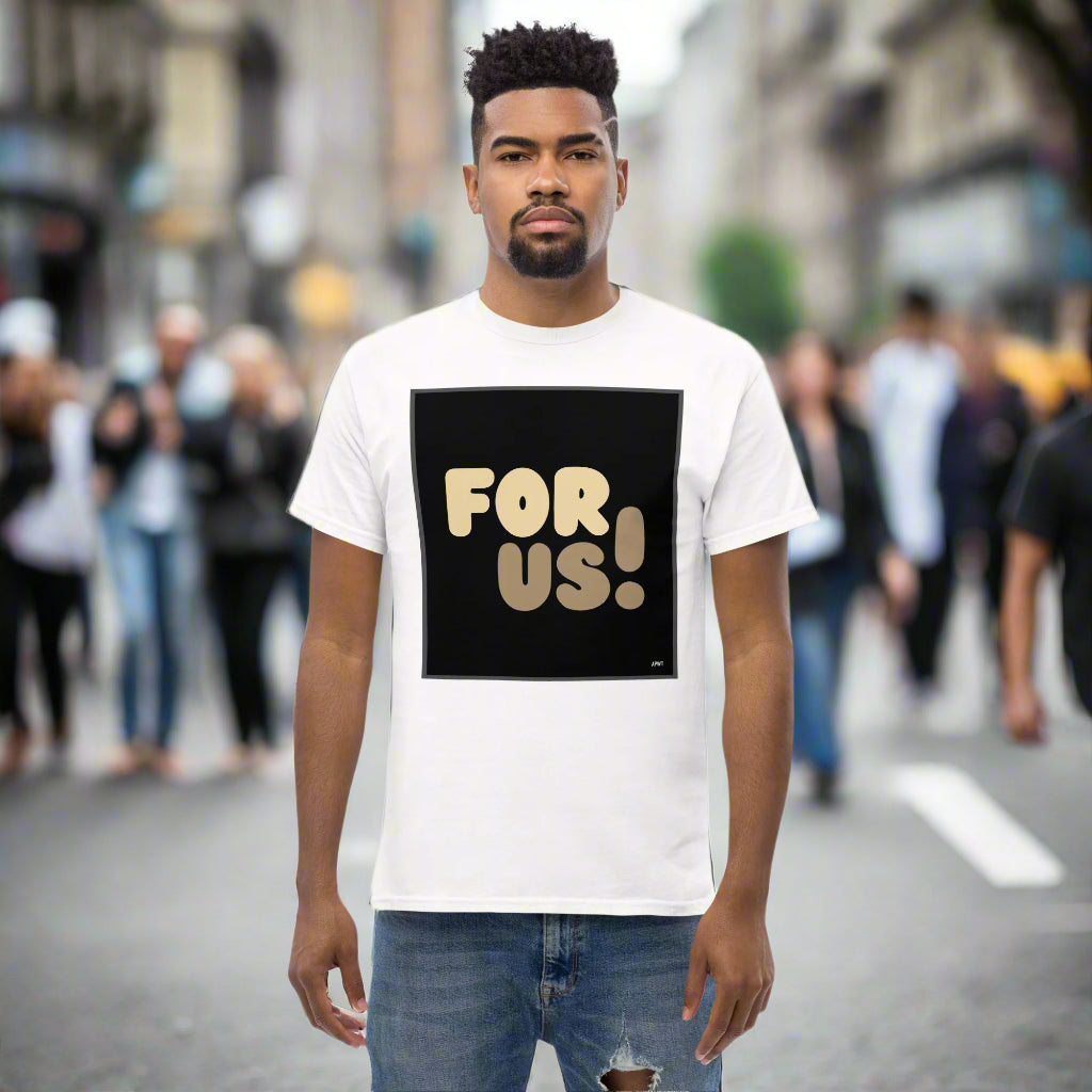 Man wearing the For Us Unisex T-Shirt in White standing on a city street in a crowd of people - The APWT Gift Shop