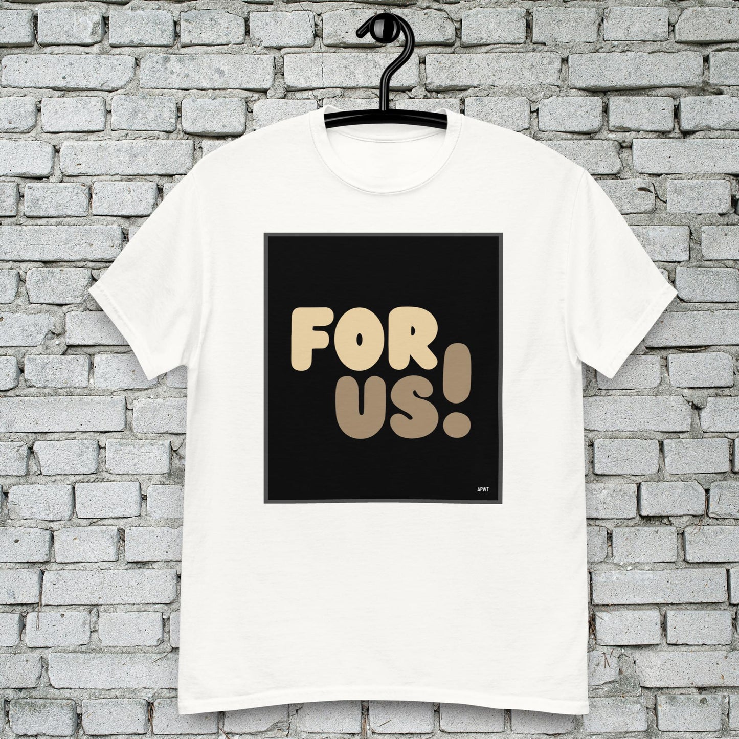 For Us Unisex T-Shirt - Available in Assorted Colors