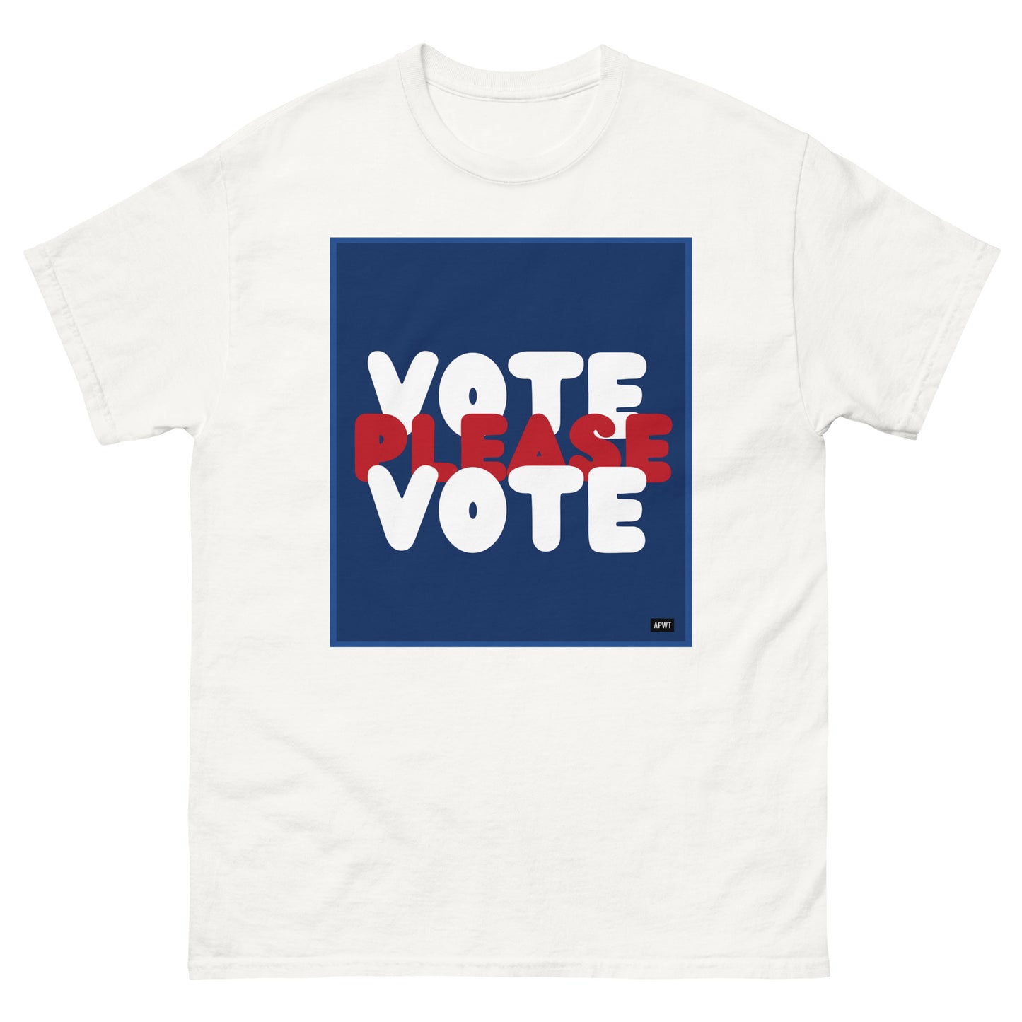 The Please Vote Unisex T-Shirt in White - The APWT Gift Shop