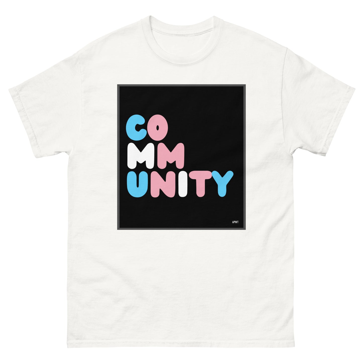 Be You Community Unisex T-Shirt - The APWT Gift Shop