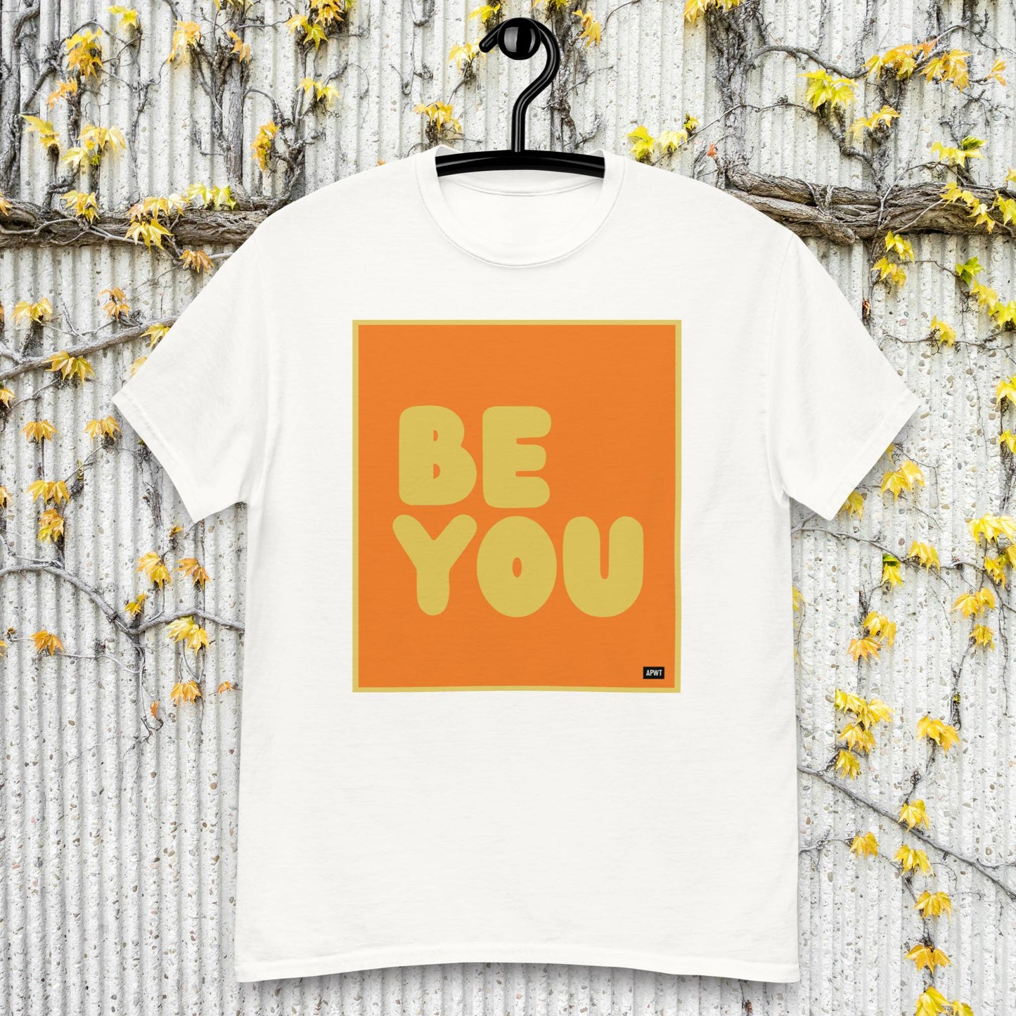 Be You in Orange and Yellow Unisex T-Shirt - Available in Assorted Colors