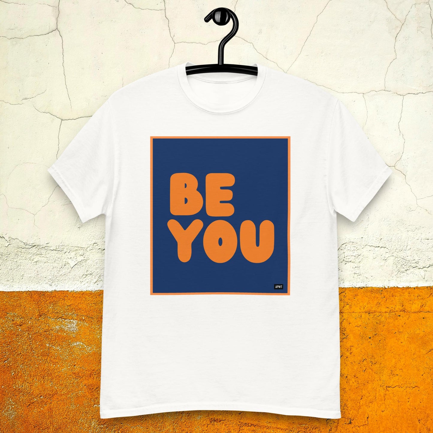 Be You in Blue and Orange Unisex T-Shirt - Available in Assorted Colors