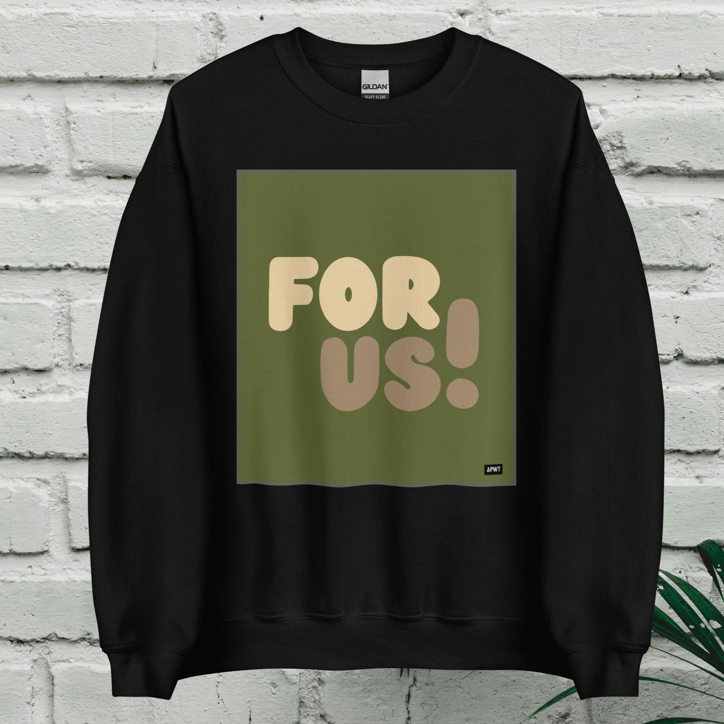 For Us in Green Unisex Crew Neck Sweatshirt - Available in Assorted Colors