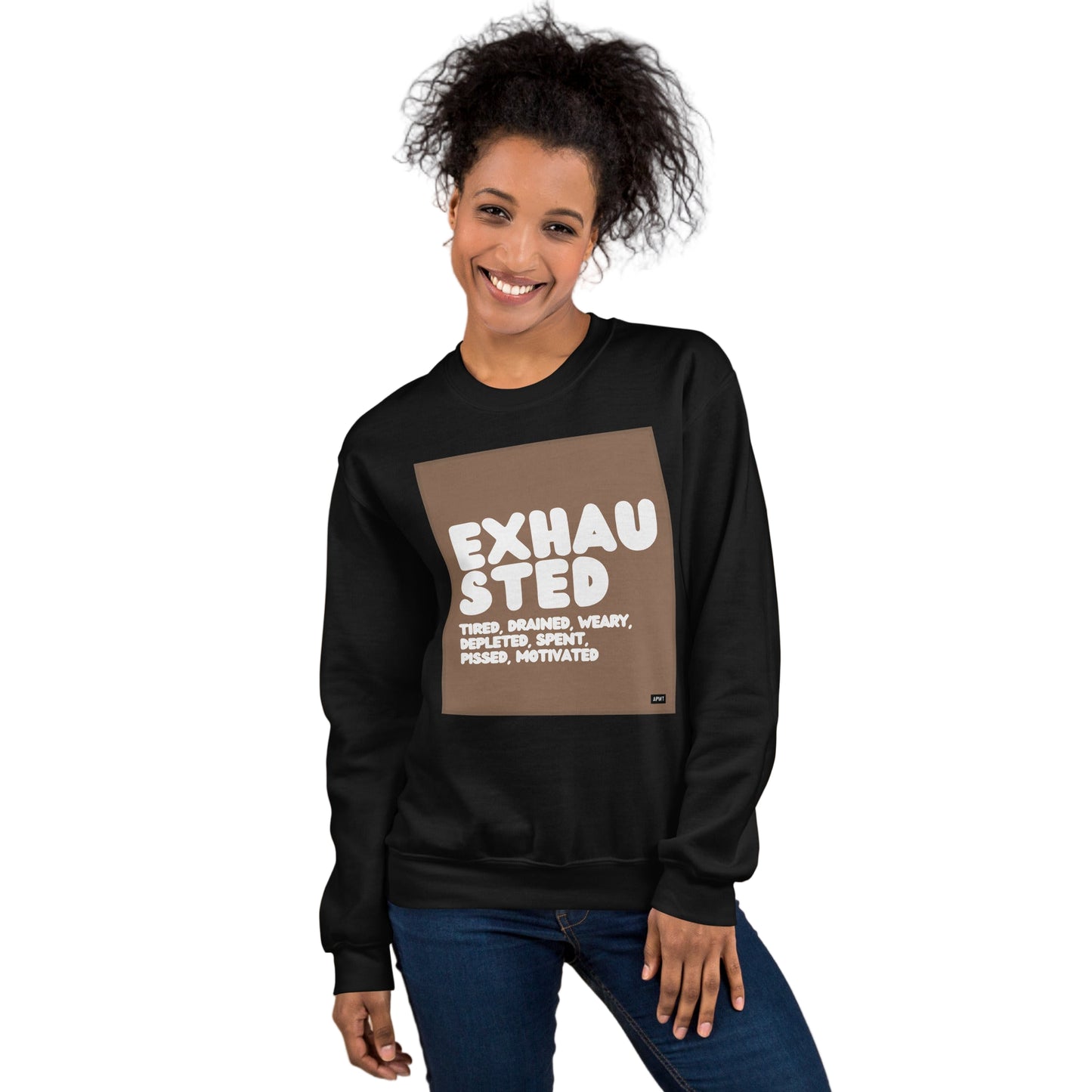 Exhausted in Brown and White Unisex Crew Neck Sweatshirt - Available in Assorted Colors