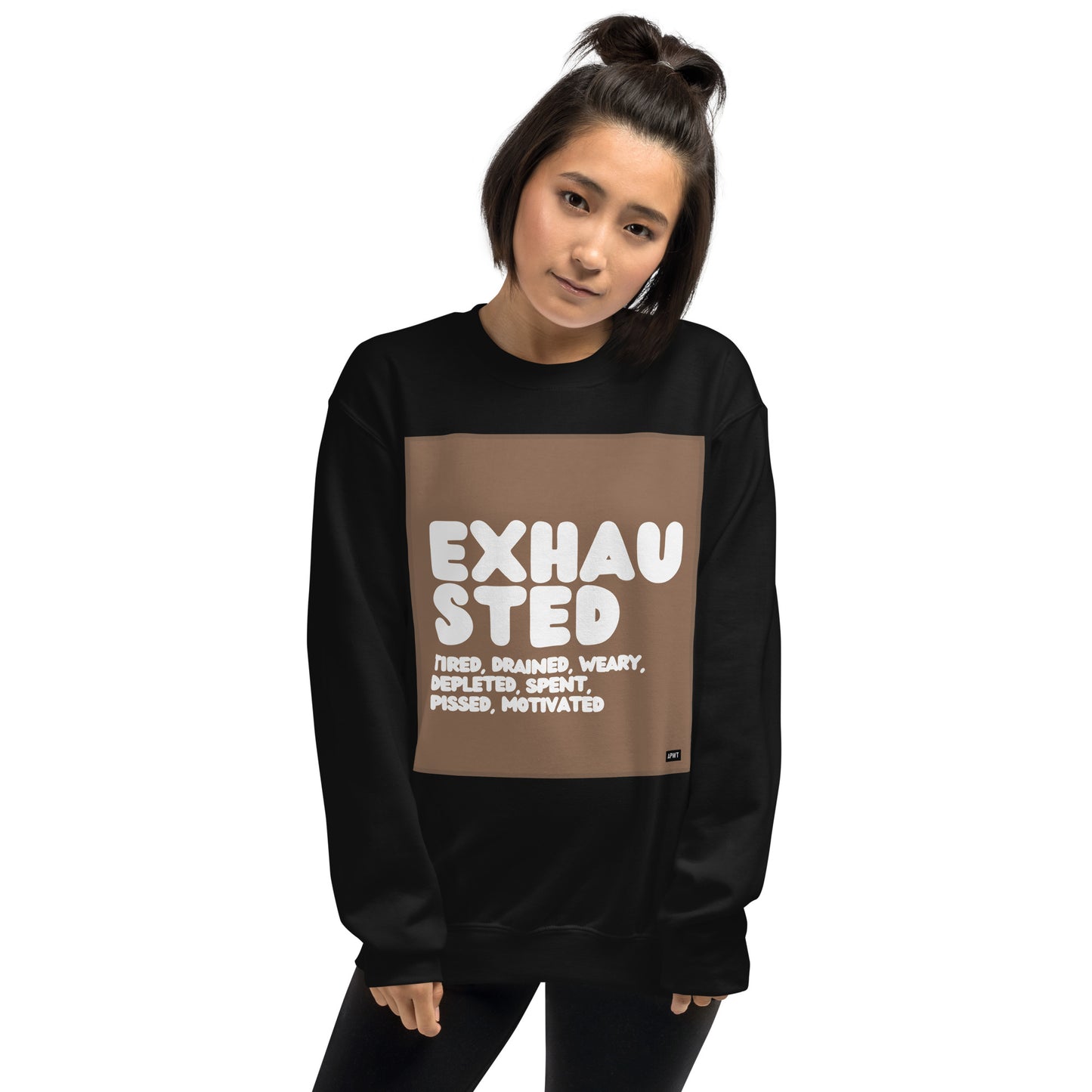 Exhausted in Brown and White Unisex Crew Neck Sweatshirt - Available in Assorted Colors