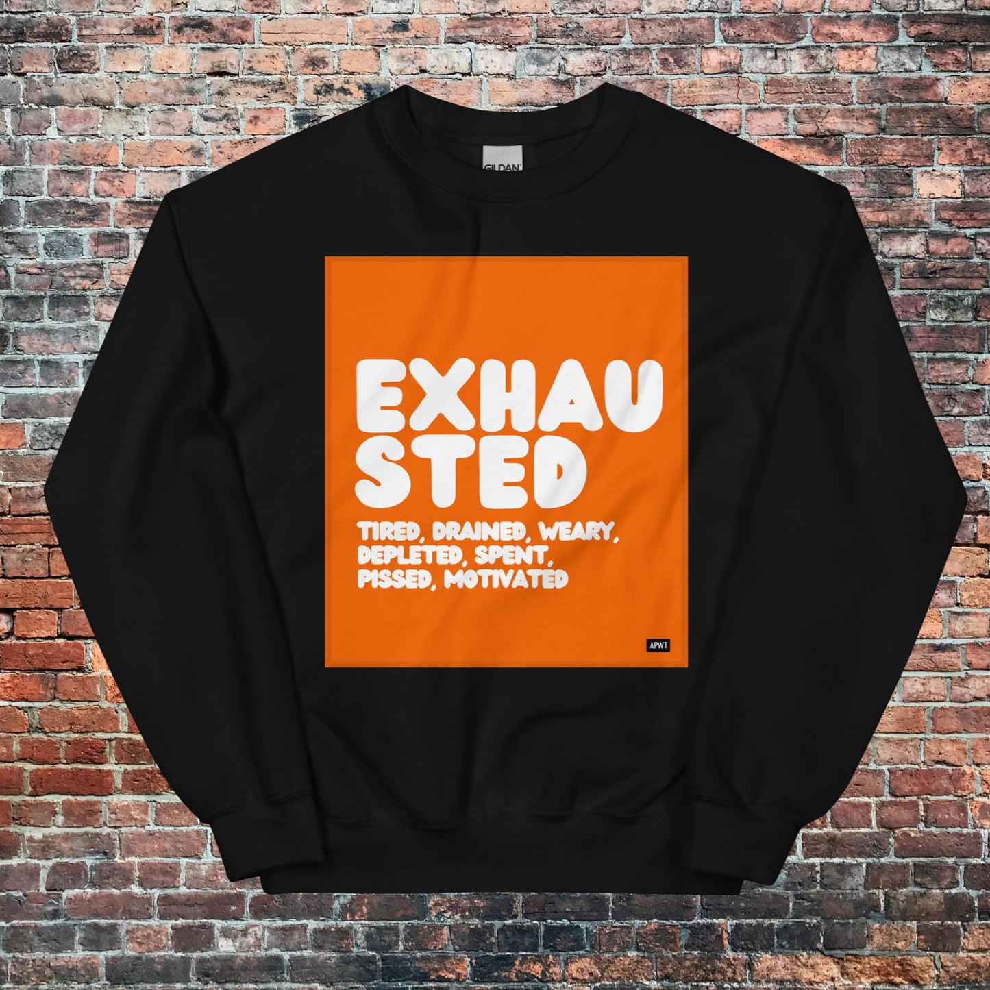 Exhausted in Orange and White Unisex Crew Neck Sweatshirt - Available in Assorted Colors
