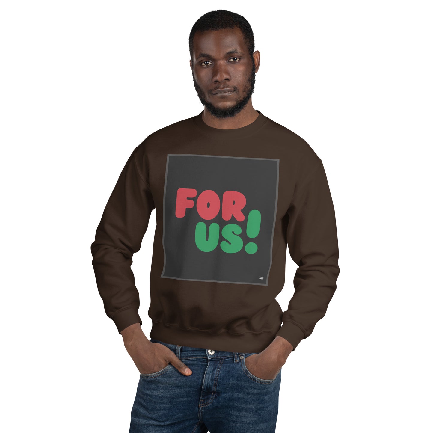 Man wearing the For Us in Black Unisex Crew Neck Sweatshirt in Brown - The APWT Gift Shop