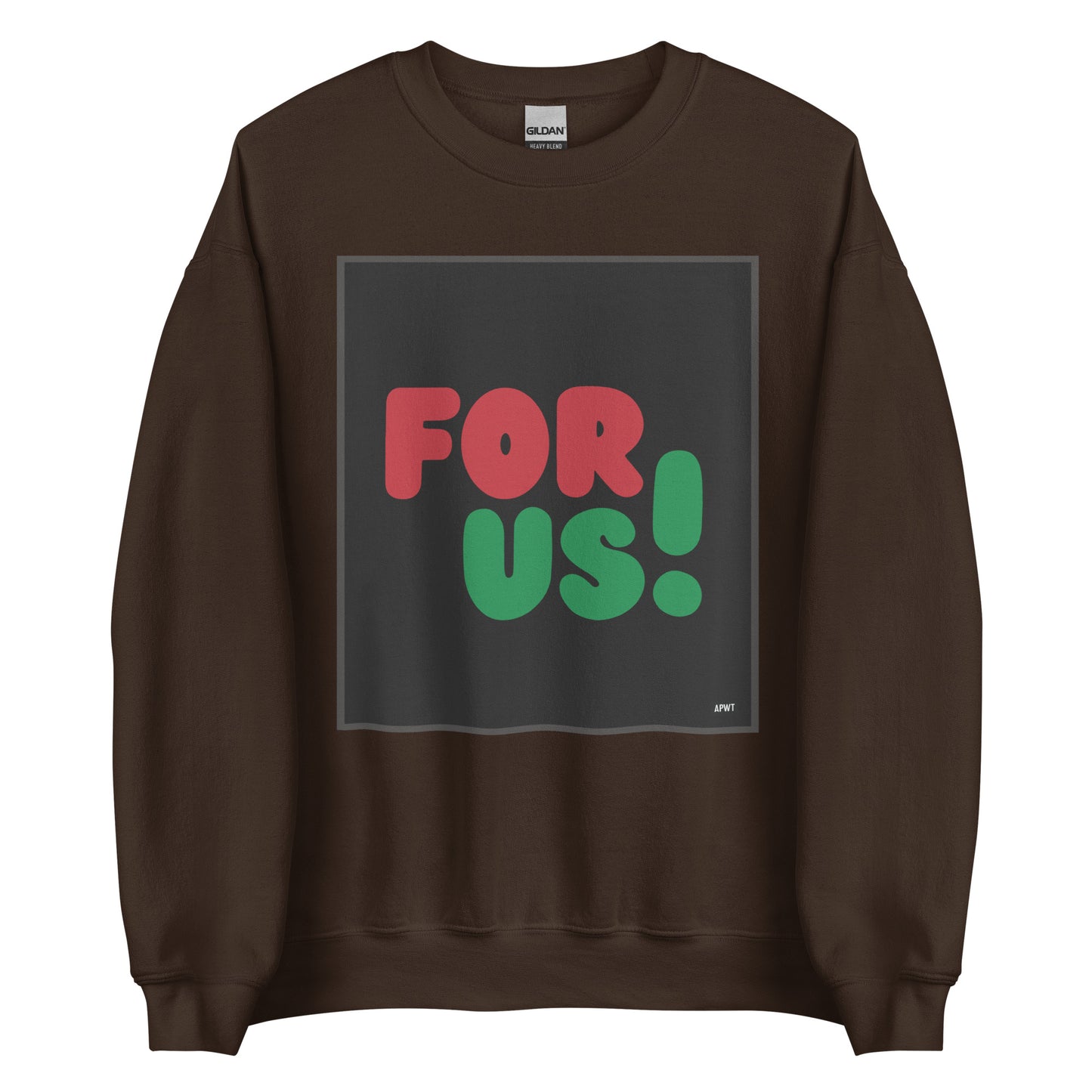 The For Us in Black Unisex Crew Neck Sweatshirt in Brown - The APWT Gift Shop