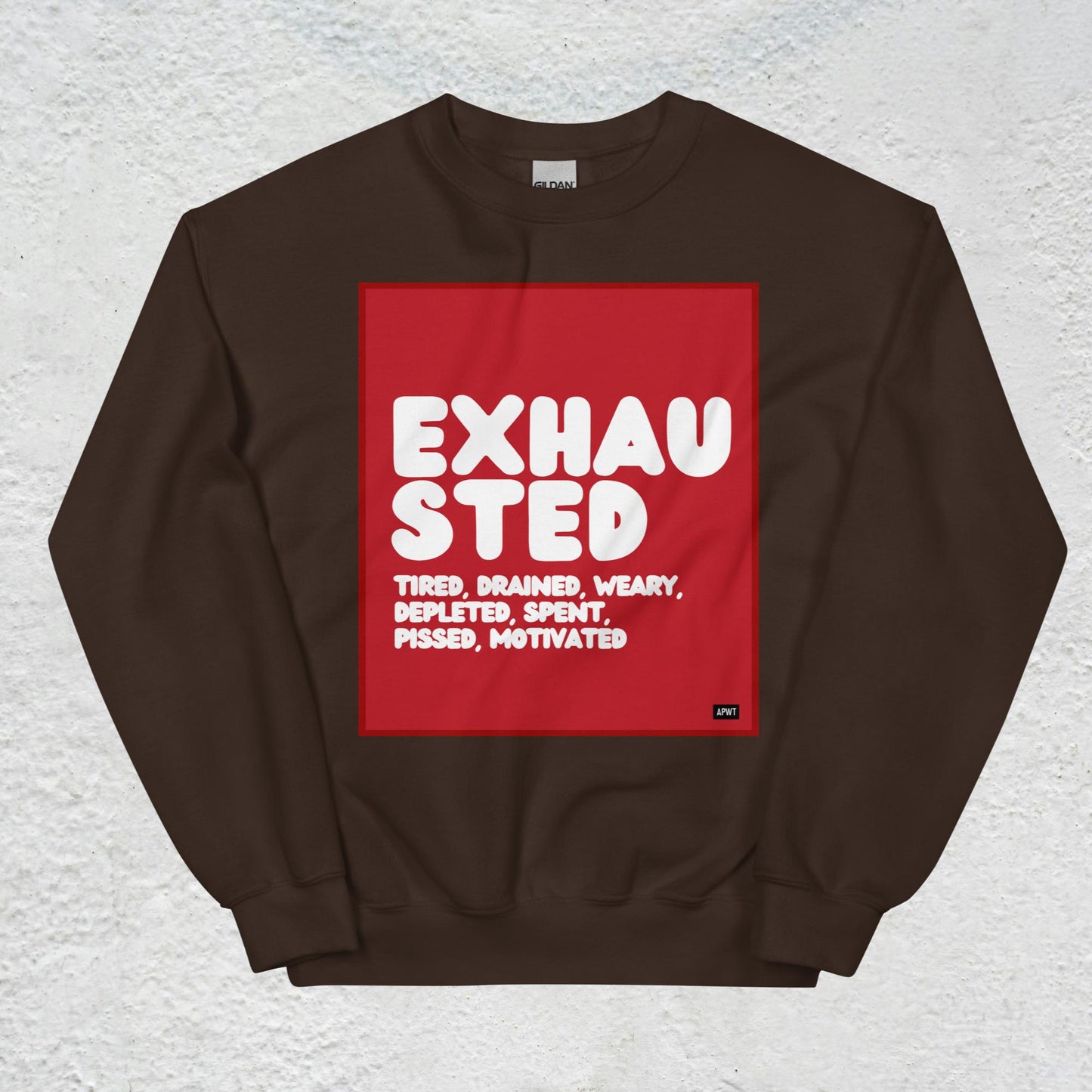 Exhausted in Red and White Unisex Crew Neck Sweatshirt - Available in Assorted Colors