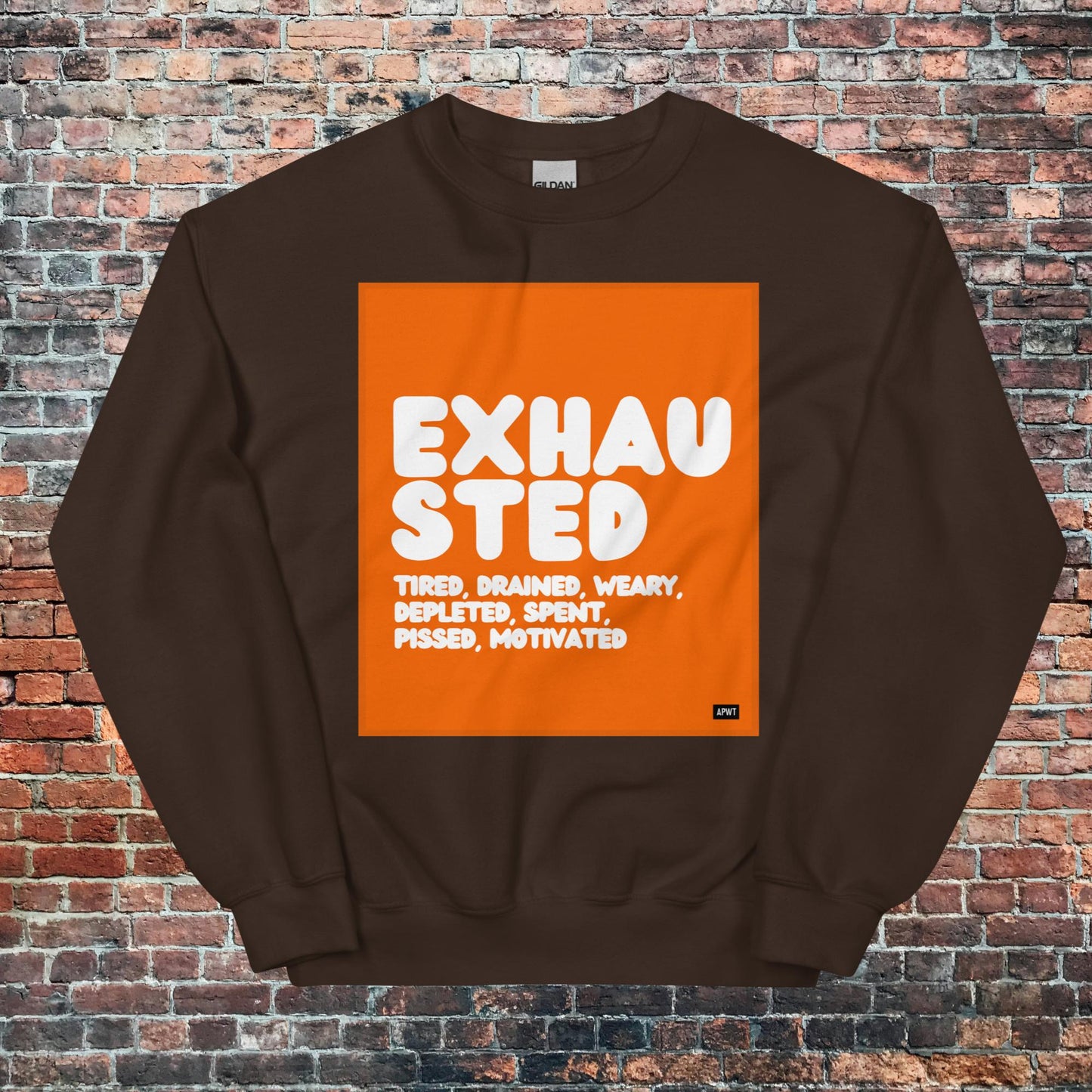 Exhausted in Orange and White Unisex Crew Neck Sweatshirt - Available in Assorted Colors