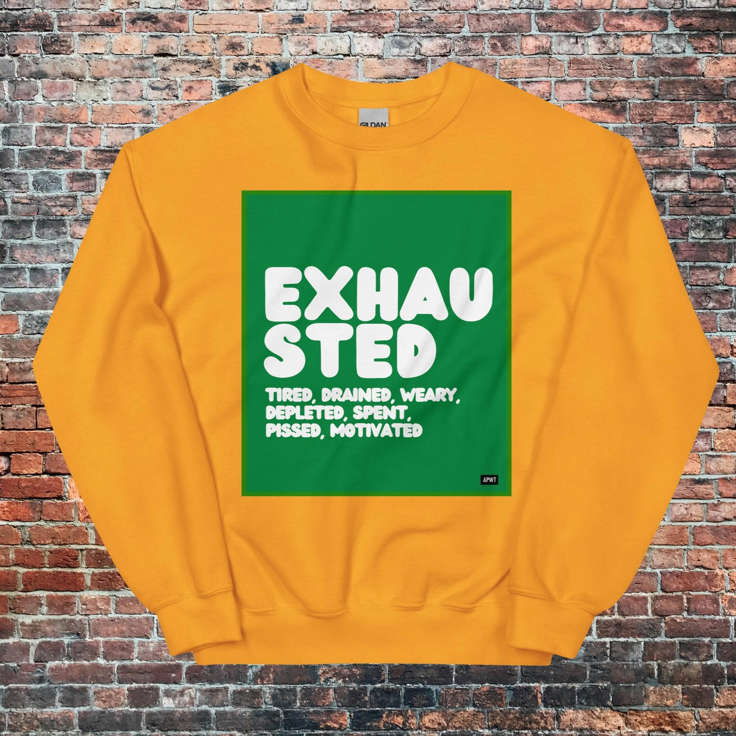 Exhausted in Green and White Unisex Crew Neck Sweatshirt - Available in Assorted Colors