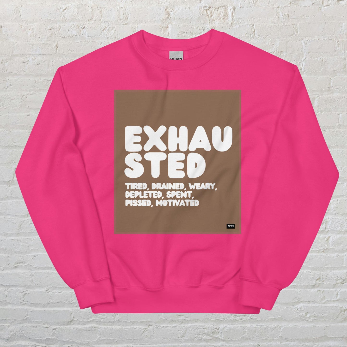 Exhausted in Brown and White Unisex Crew Neck Sweatshirt - Available in Assorted Colors