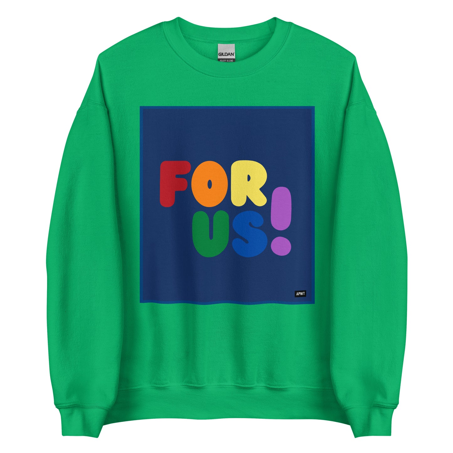 The Rainbow For Us Unisex Crew Neck Sweatshirt in Irish Green - The APWT Gift Shop