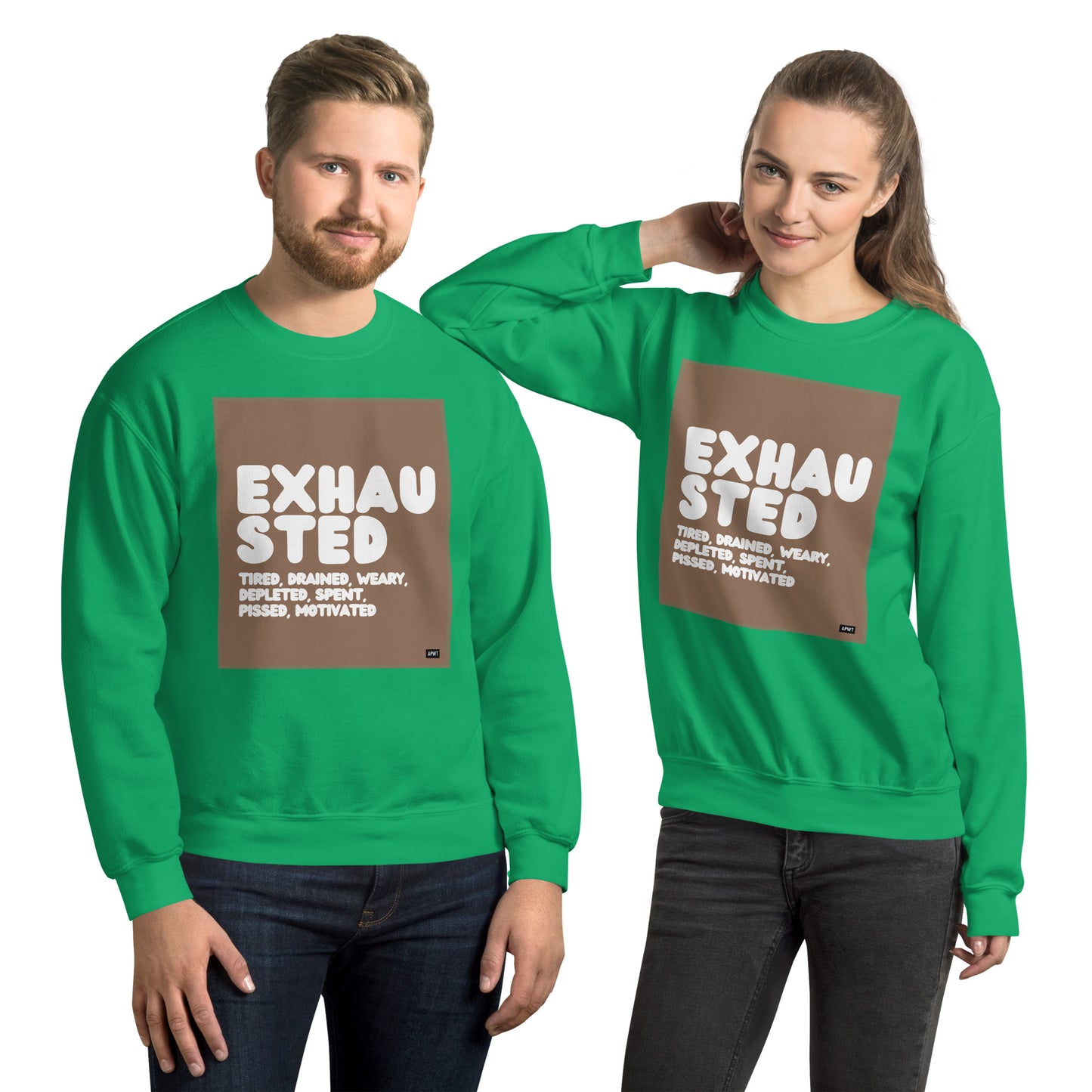 Exhausted in Brown and White Unisex Crew Neck Sweatshirt - Available in Assorted Colors