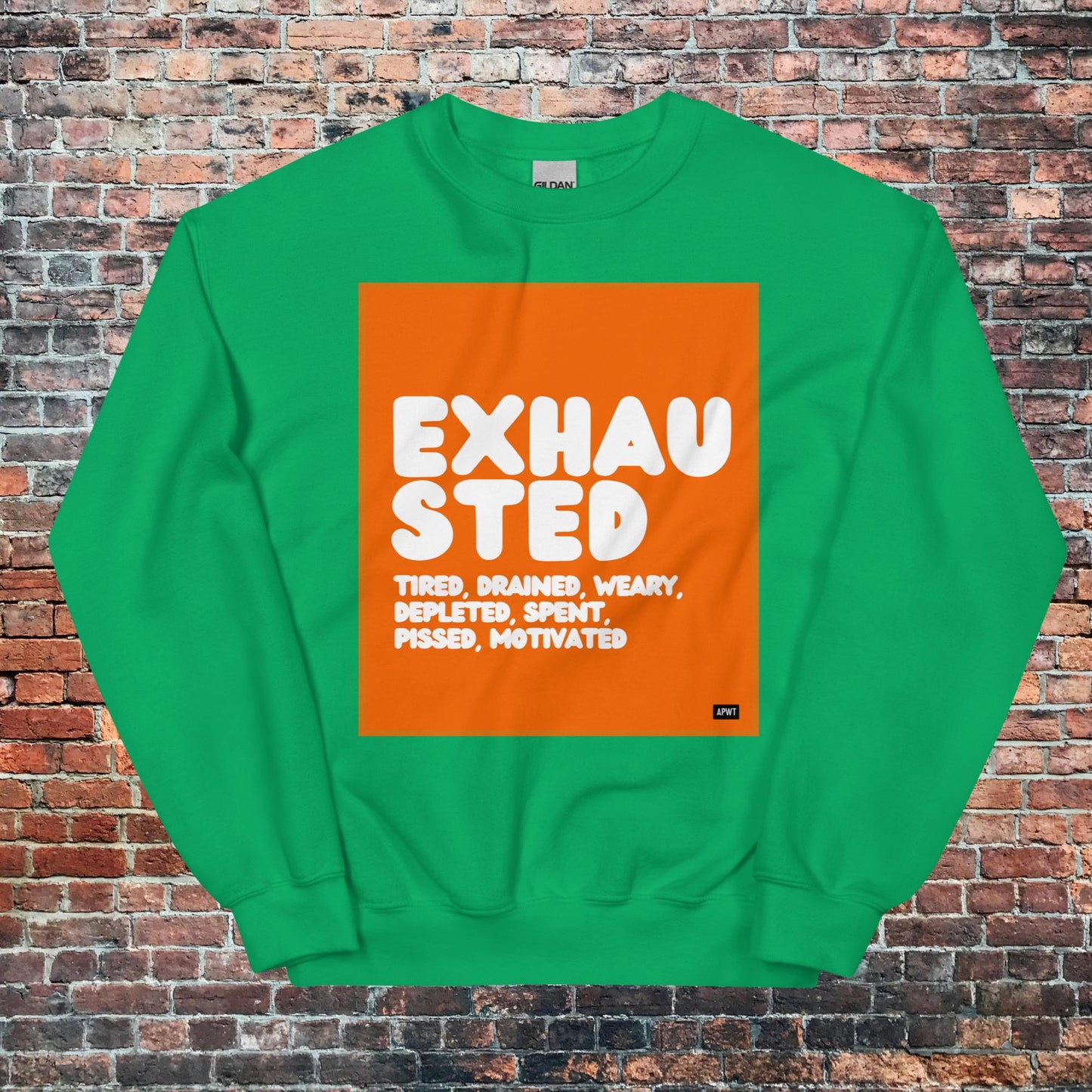 Exhausted in Orange and White Unisex Crew Neck Sweatshirt - Available in Assorted Colors