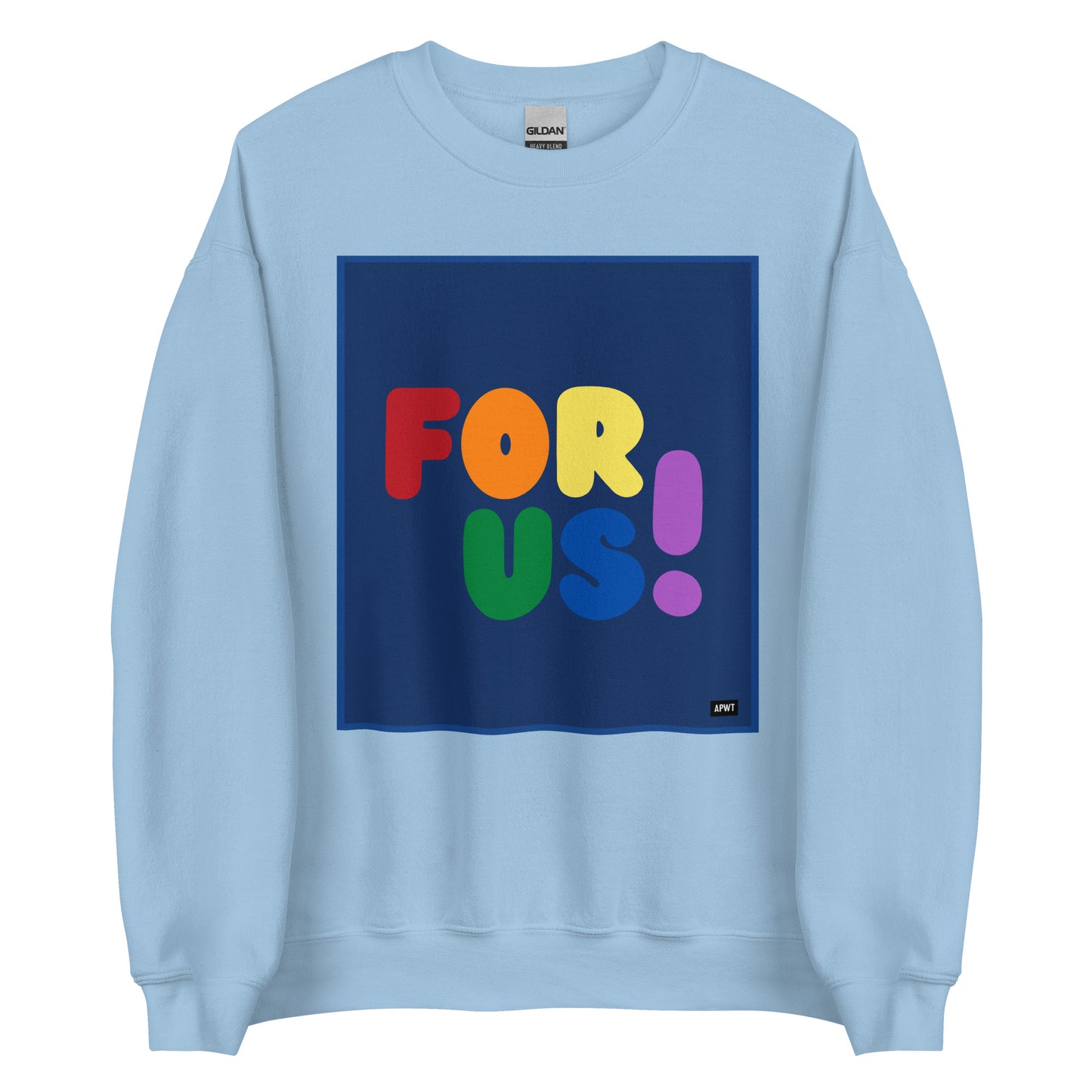The Rainbow For Us Unisex Crew Neck Sweatshirt in Light Blue - The APWT Gift Shop