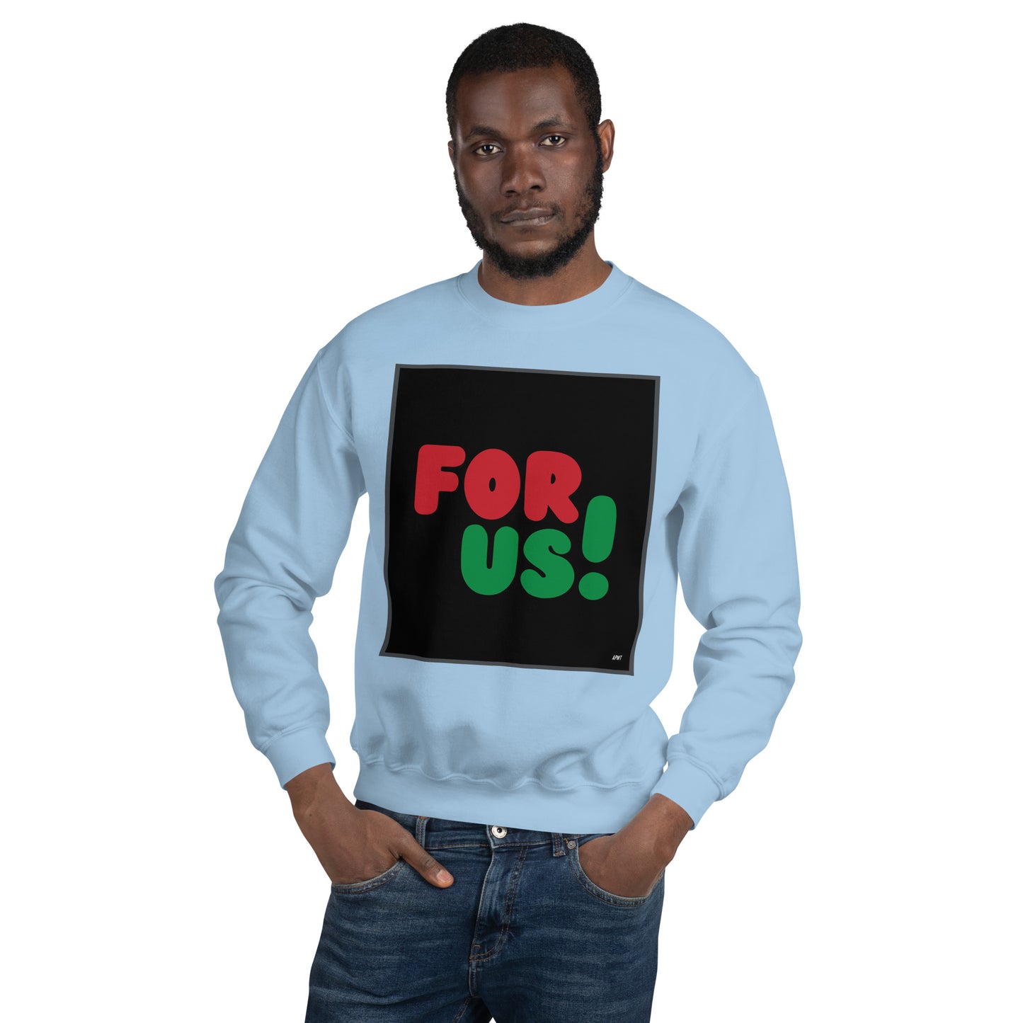 Man wearing the For Us in Black Unisex Crew Neck Sweatshirt in Light Blue - The APWT Gift Shop