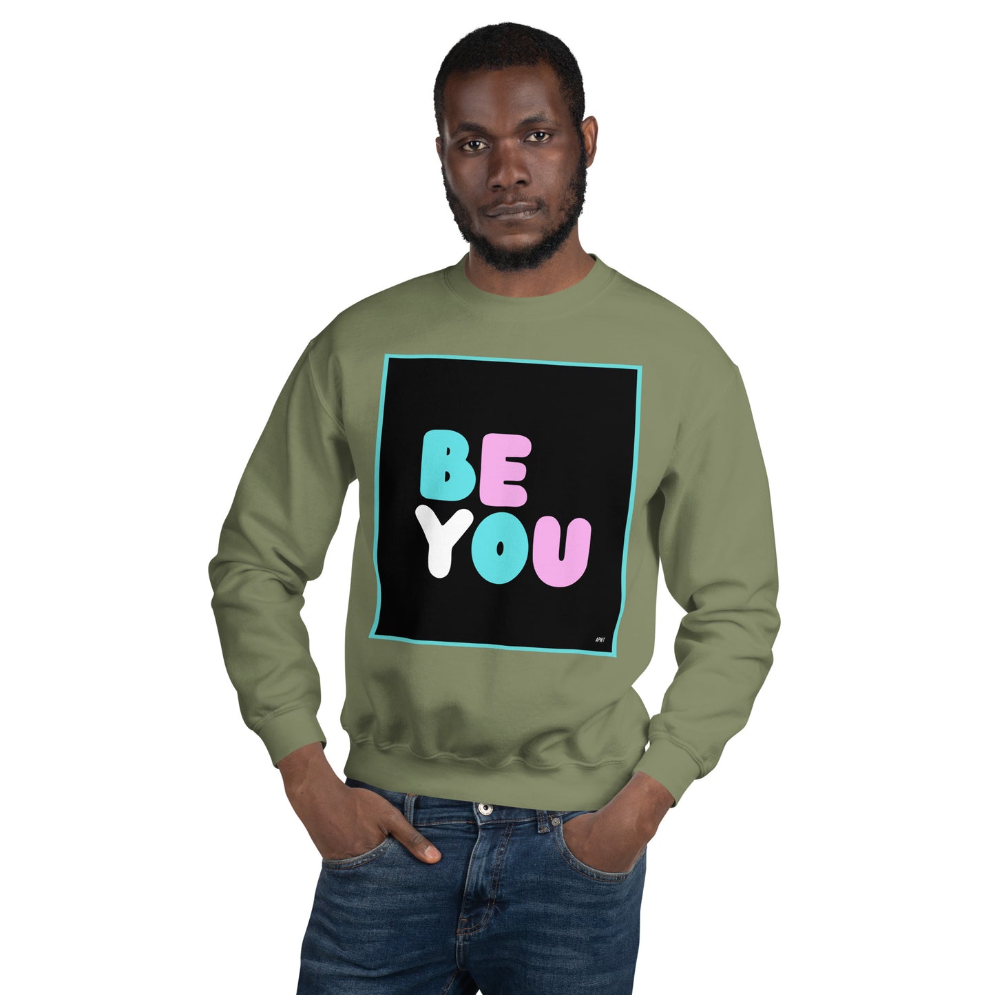 Man wearing the Be You T Unisex Crew Neck Sweatshirt in Military/Army Green - The APWT Gift Shop