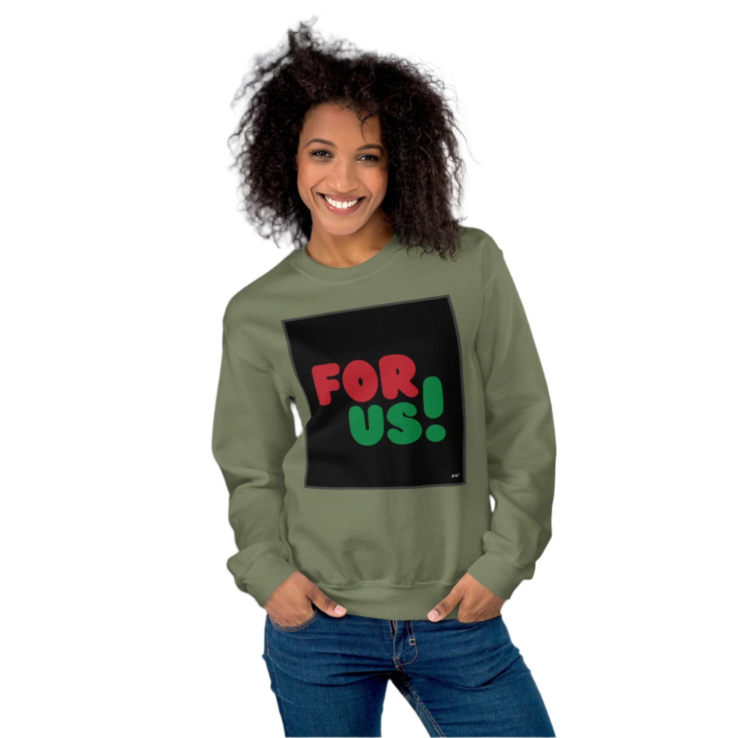 Woman wearing the For Us in Black Unisex Crew Neck Sweatshirt in Military/Army Green - The APWT Gift Shop