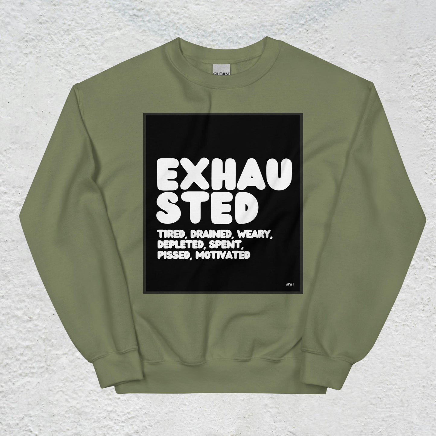 Exhausted in Black and White Unisex Crew Neck Sweatshirt - Available in Assorted Colors