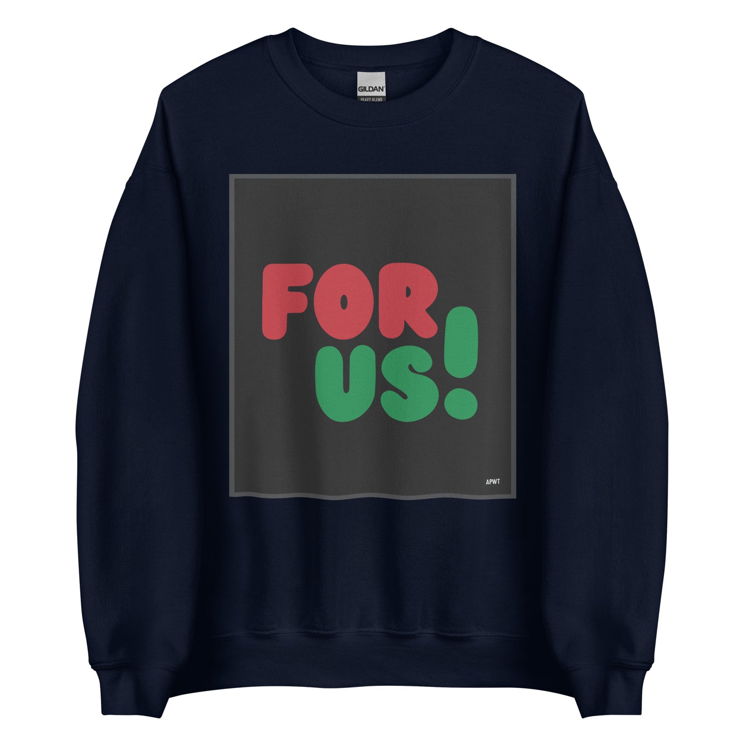 The For Us in Black Unisex Crew Neck Sweatshirt in Navy Blue - The APWT Gift Shop
