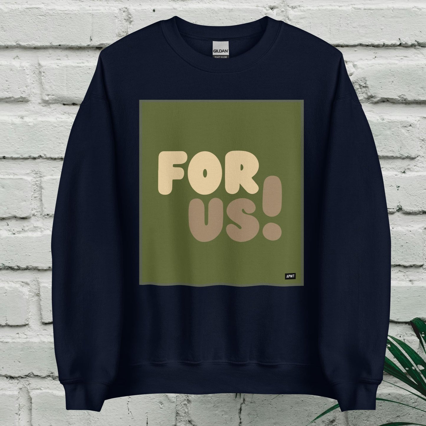 For Us in Green Unisex Crew Neck Sweatshirt - Available in Assorted Colors