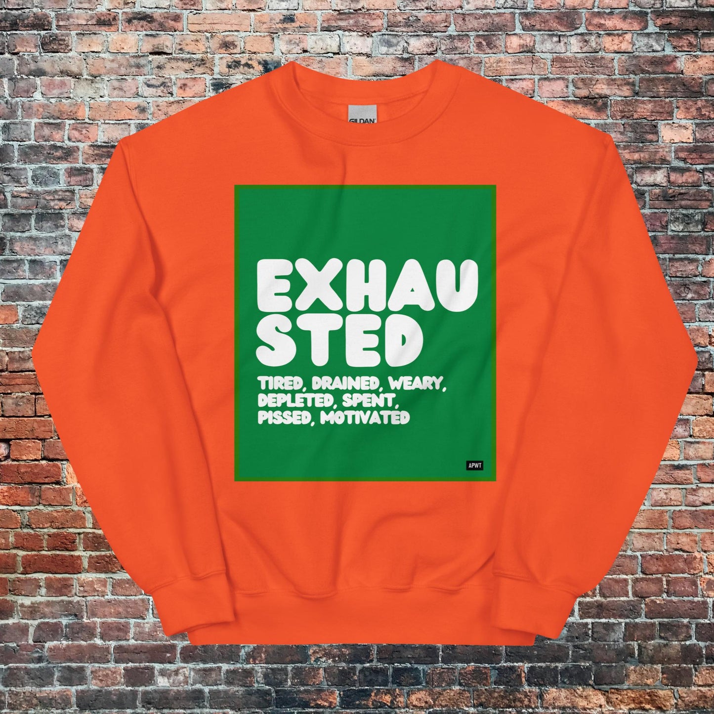 Exhausted in Green and White Unisex Crew Neck Sweatshirt - Available in Assorted Colors