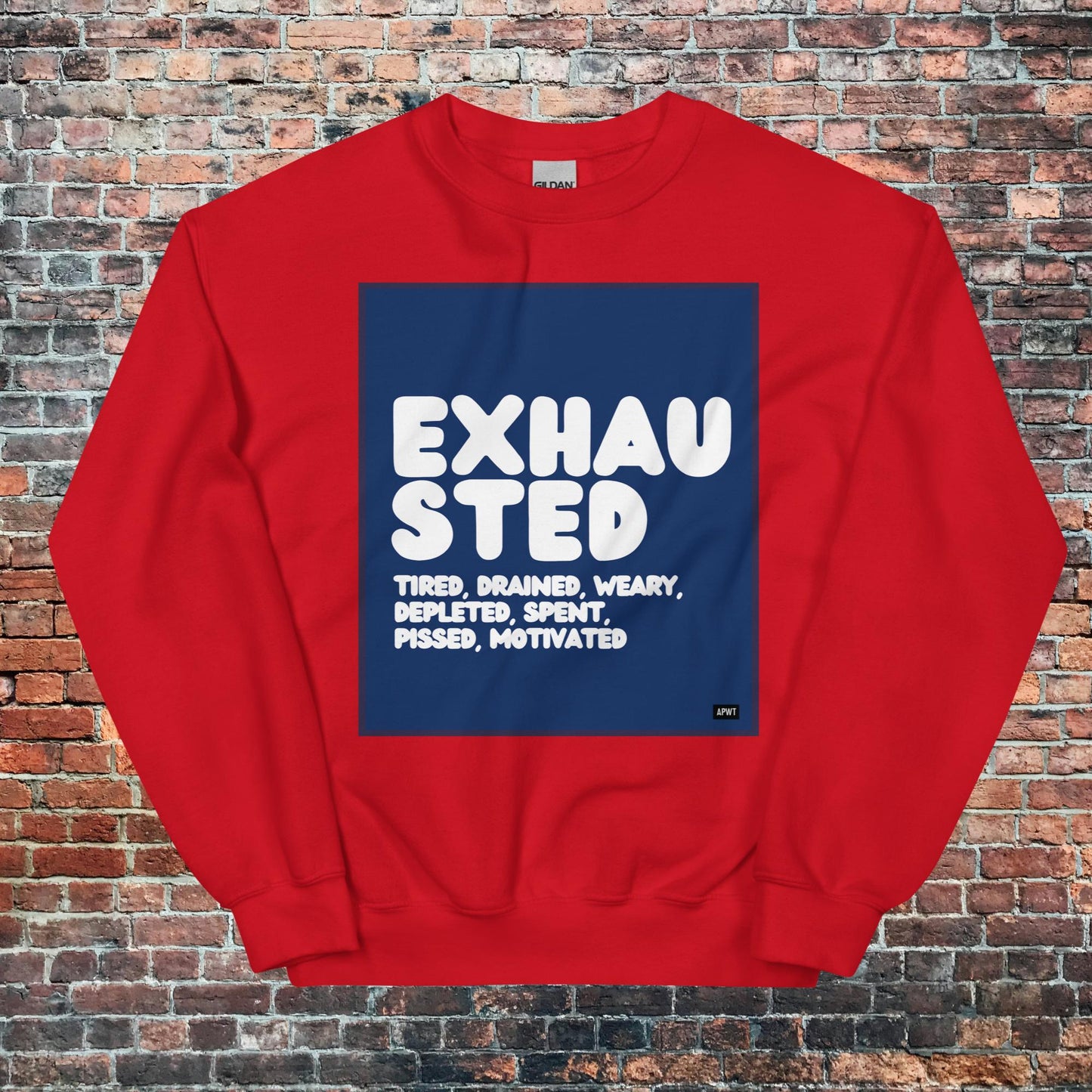 Exhausted in Blue and White Unisex Crew Neck Sweatshirt - Available in Assorted Colors