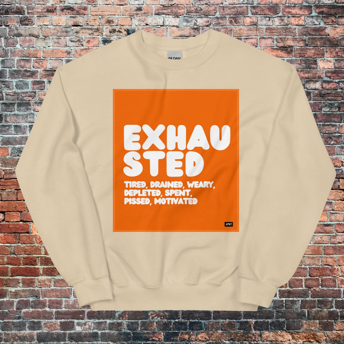 Exhausted in Orange and White Unisex Crew Neck Sweatshirt - Available in Assorted Colors