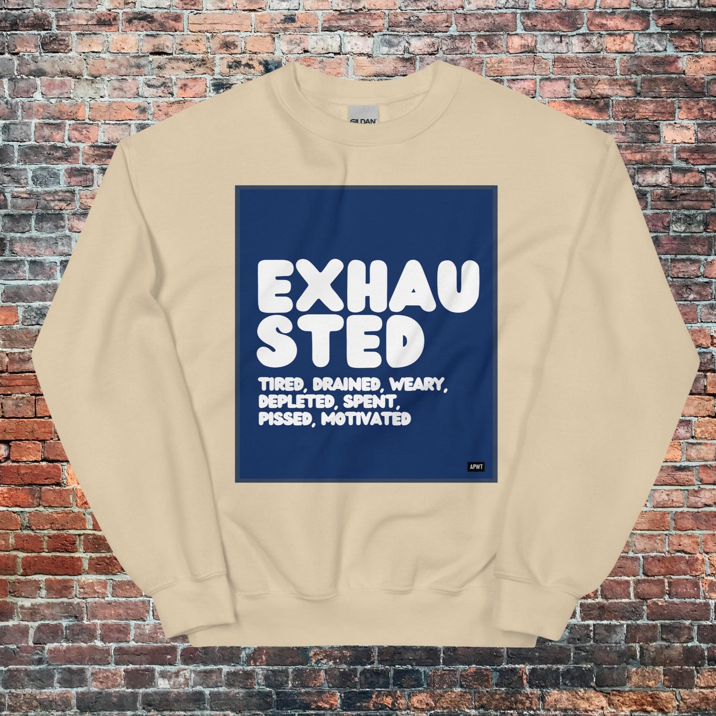 Exhausted in Blue and White Unisex Crew Neck Sweatshirt - Available in Assorted Colors