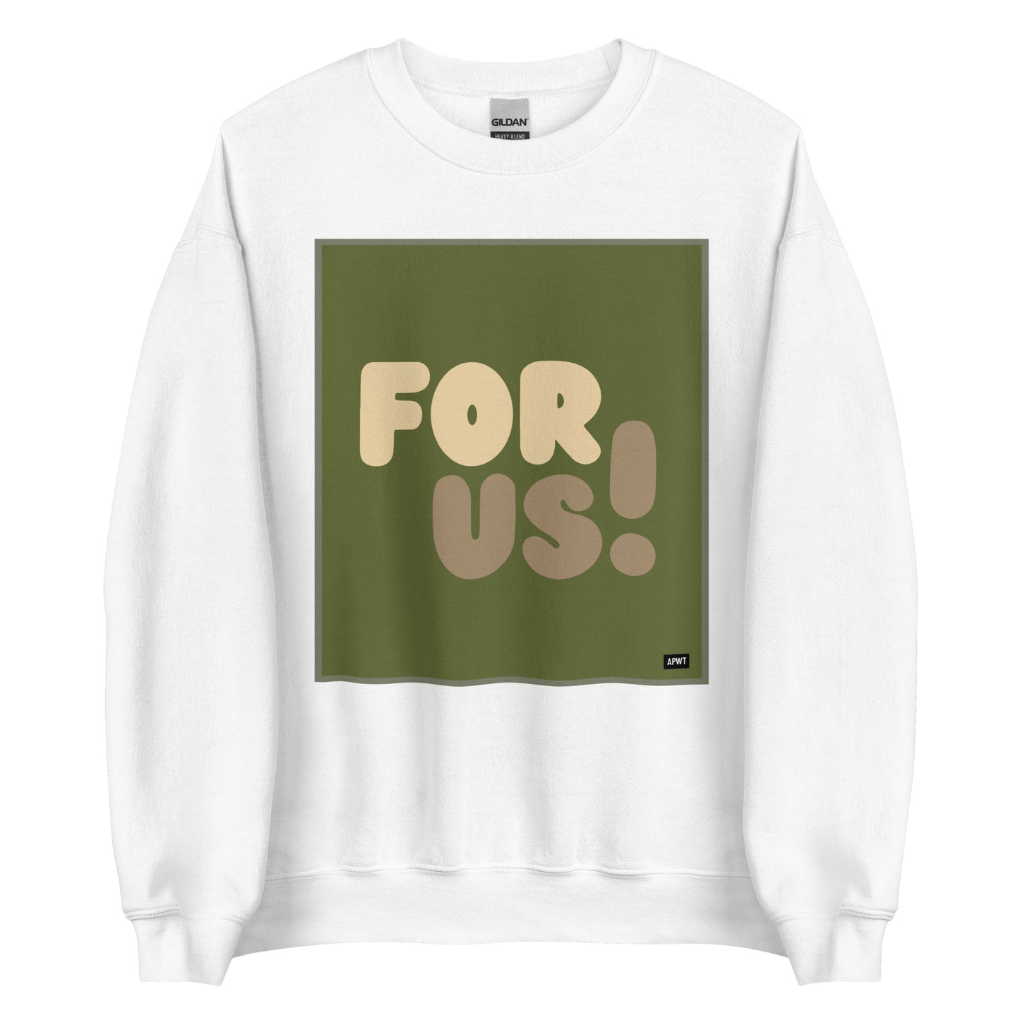 The For Us in Green Unisex Crew Neck Sweatshirt in White - The APWT Gift Shop