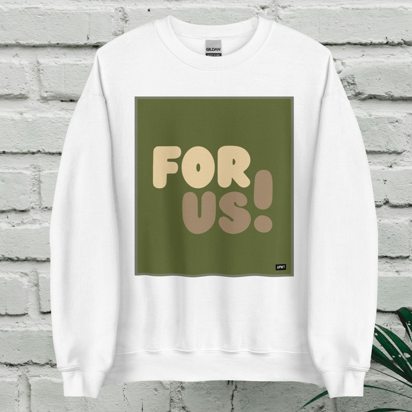 For Us in Green Unisex Crew Neck Sweatshirt - Available in Assorted Colors