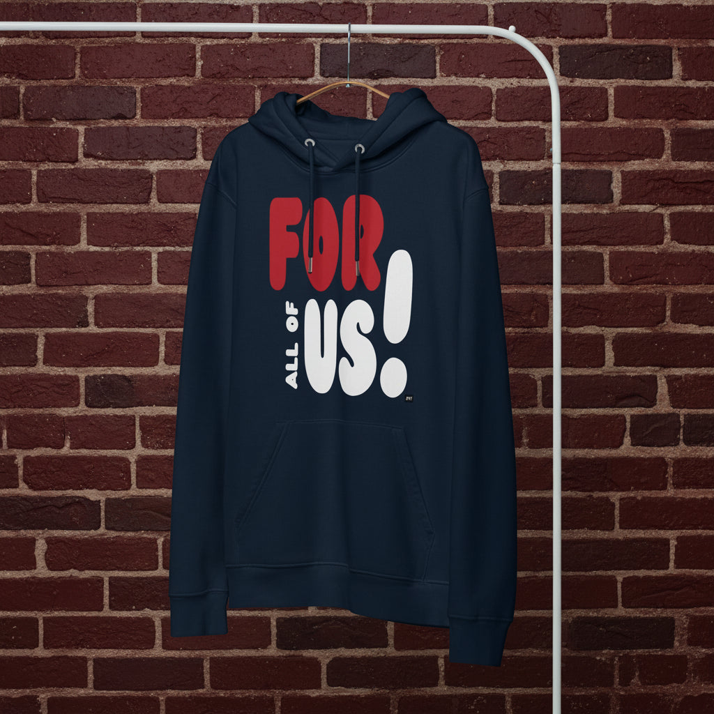 For All Of Us Premium Unisex Hoodie