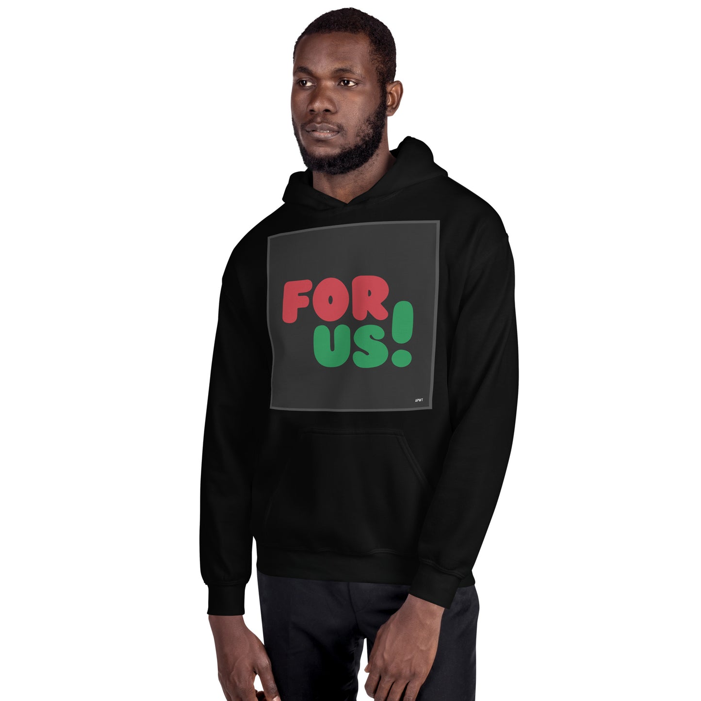 Man wearing the For Us in Black Unisex Hoodie in Black (2 of 3) - The APWT Gift Shop