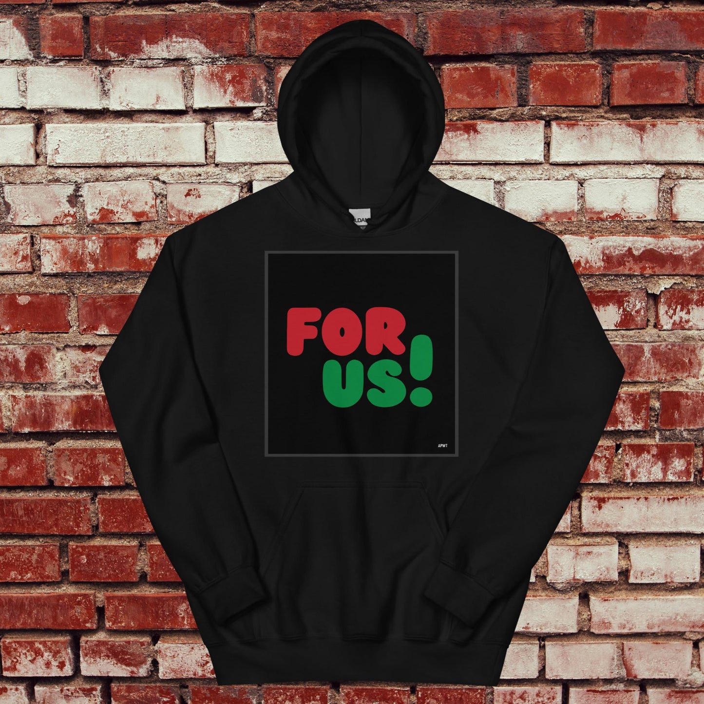 For Us in Black Unisex Hoodie - Available in Assorted Colors