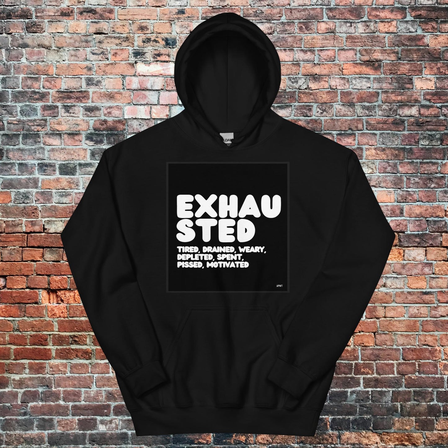 Exhausted in Black and White Unisex Hoodie - Available in Assorted Colors