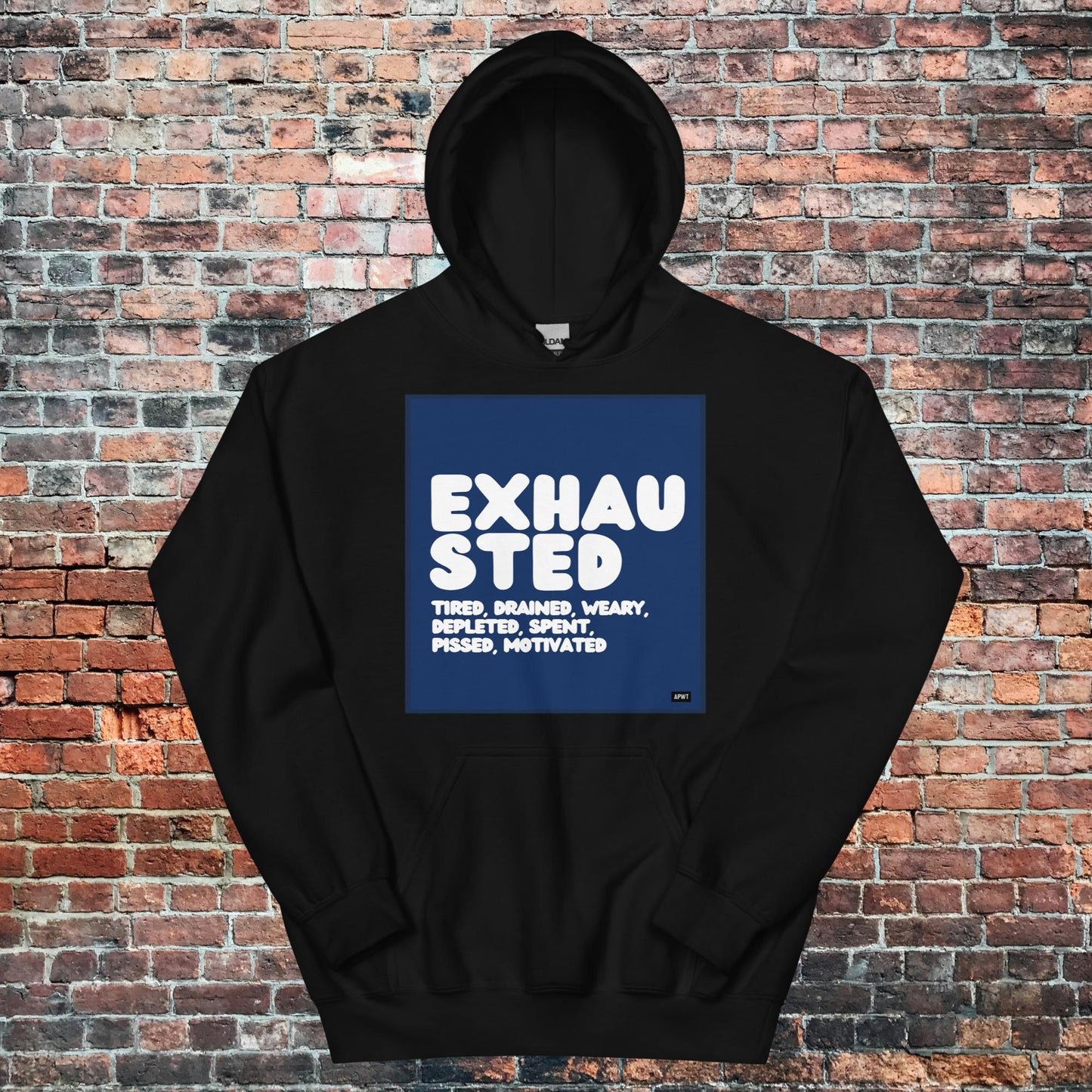 Exhausted in Blue and White Unisex Hoodie - Available in Assorted Colors
