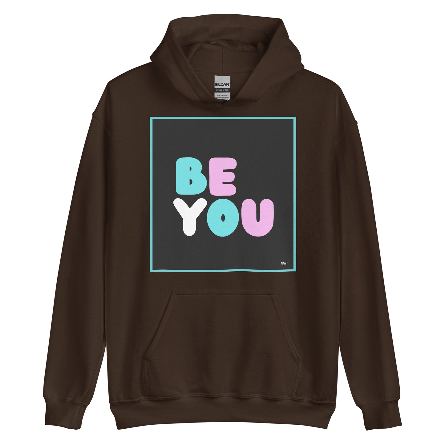The Be You T Unisex Hoodie in Brown - The APWT Gift Shop